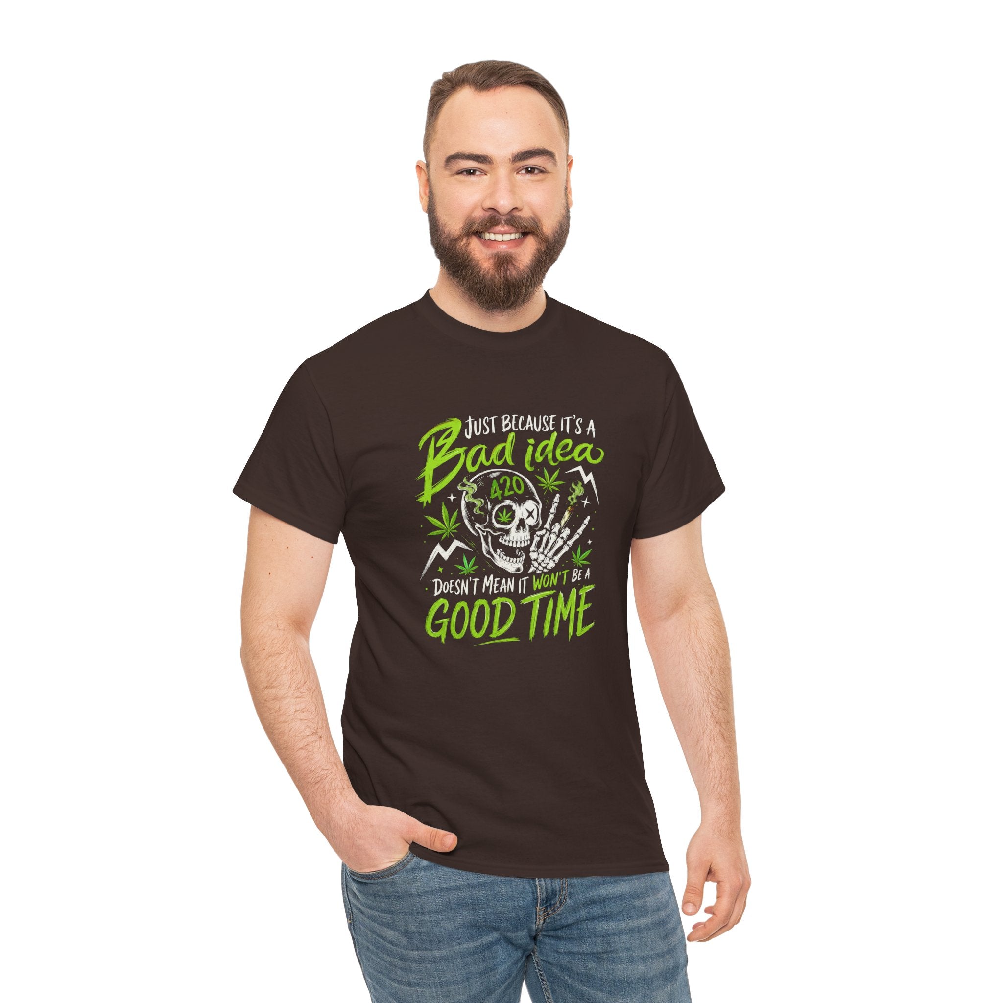 Bad Idea 420 Skull Tee — Funny Stoner Graphic T-Shirt
