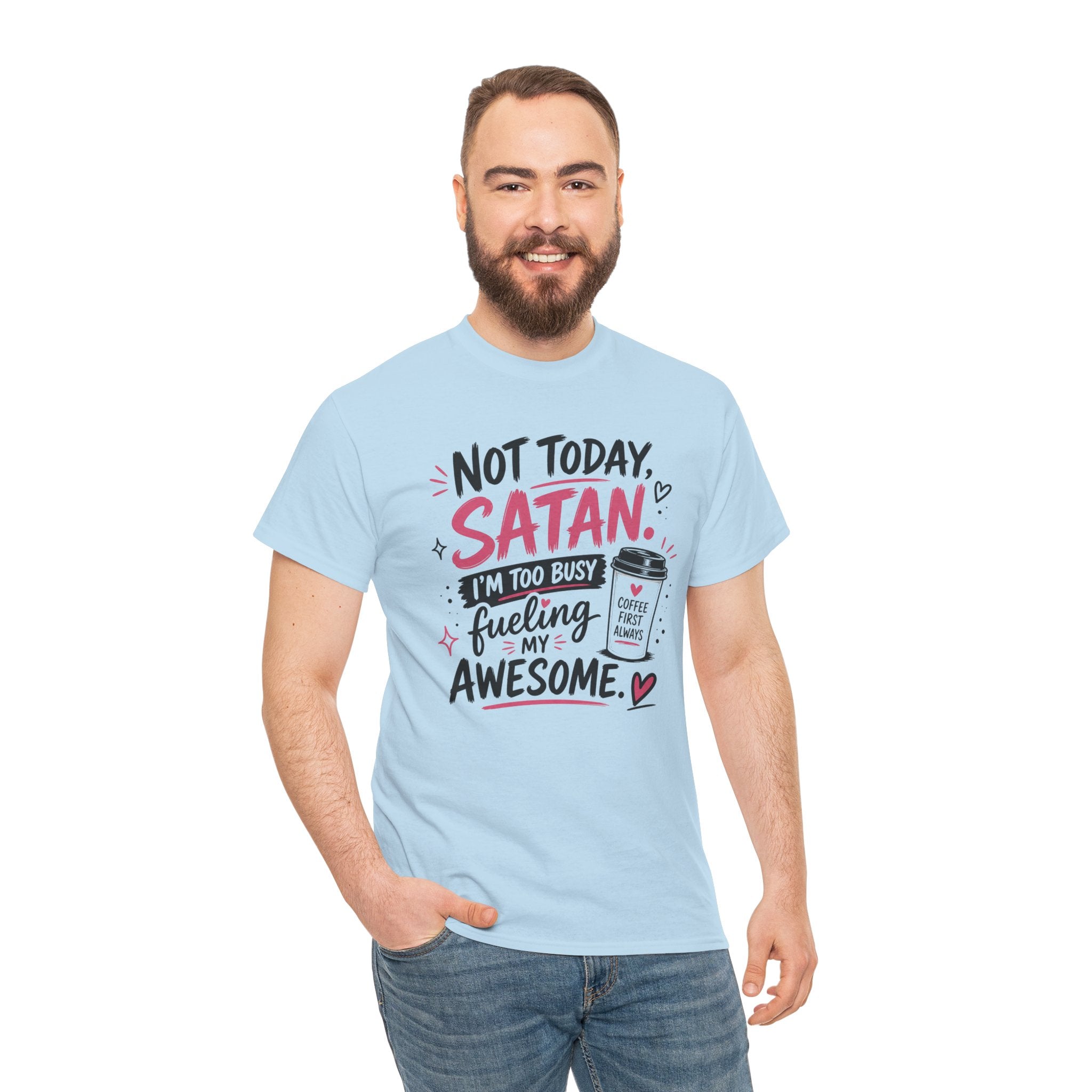 Not Today Satan Coffee Tee — Funny Christian Graphic T-Shirt