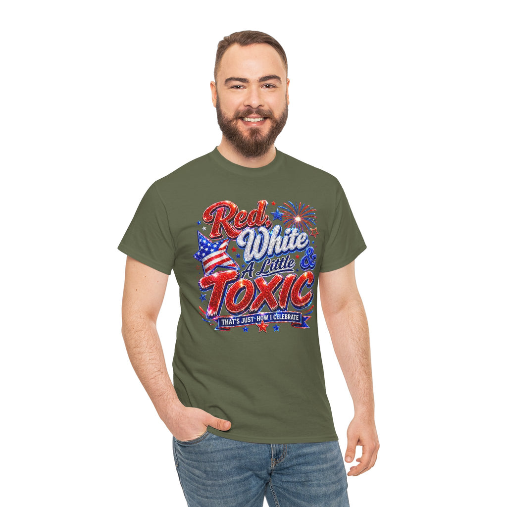 Red White & A Little Toxic Tee — Patriotic 4th of July Graphic T-Shirt