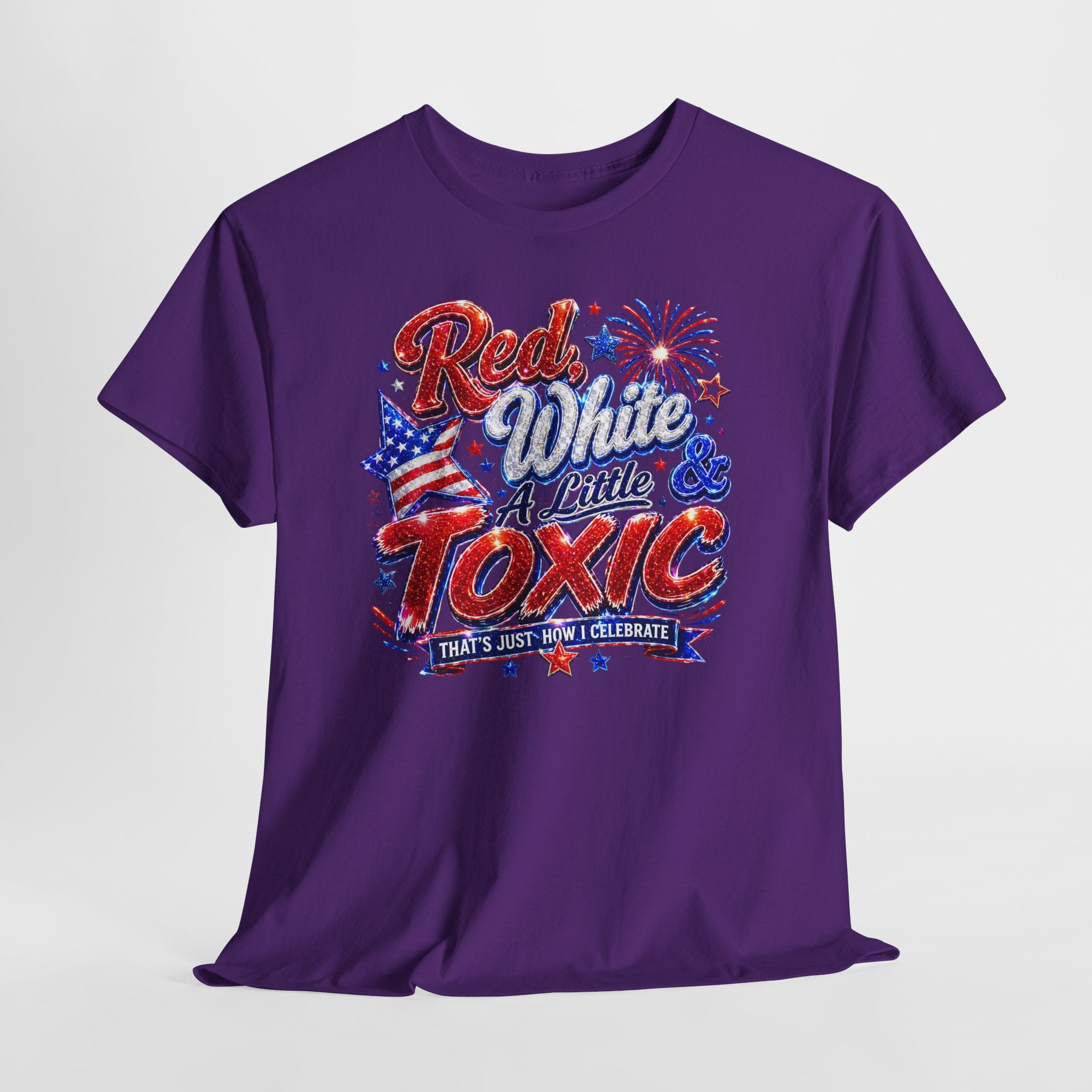 Red White & A Little Toxic Tee — Patriotic 4th of July Graphic T-Shirt
