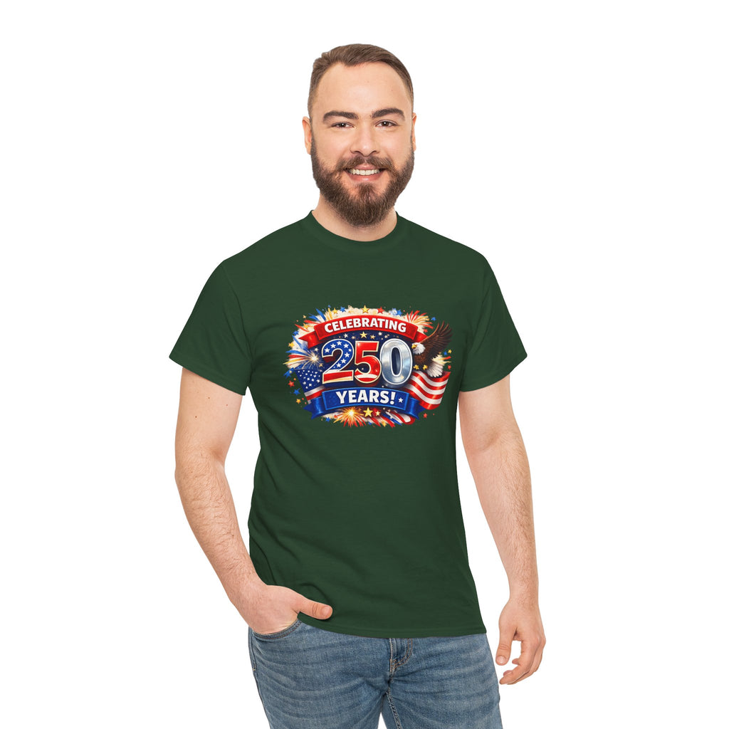 Celebrating 250 Years! Patriotic 250th Anniversary T-Shirt