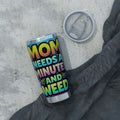 20oz Tumbler - "Mom Needs A Minute And Weed" Colorful Psychedelic Travel Cup