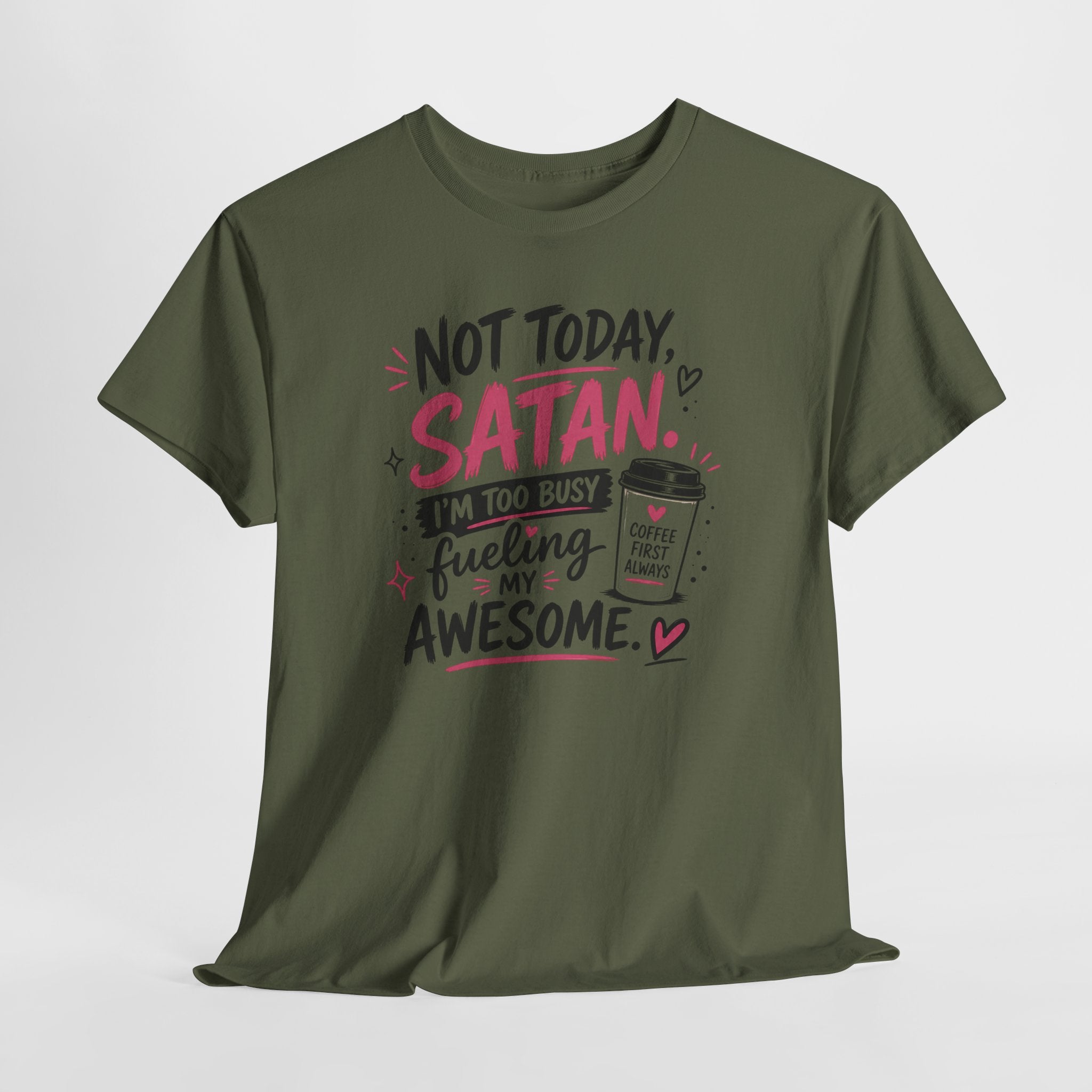 Not Today Satan Coffee Tee — Funny Christian Graphic T-Shirt
