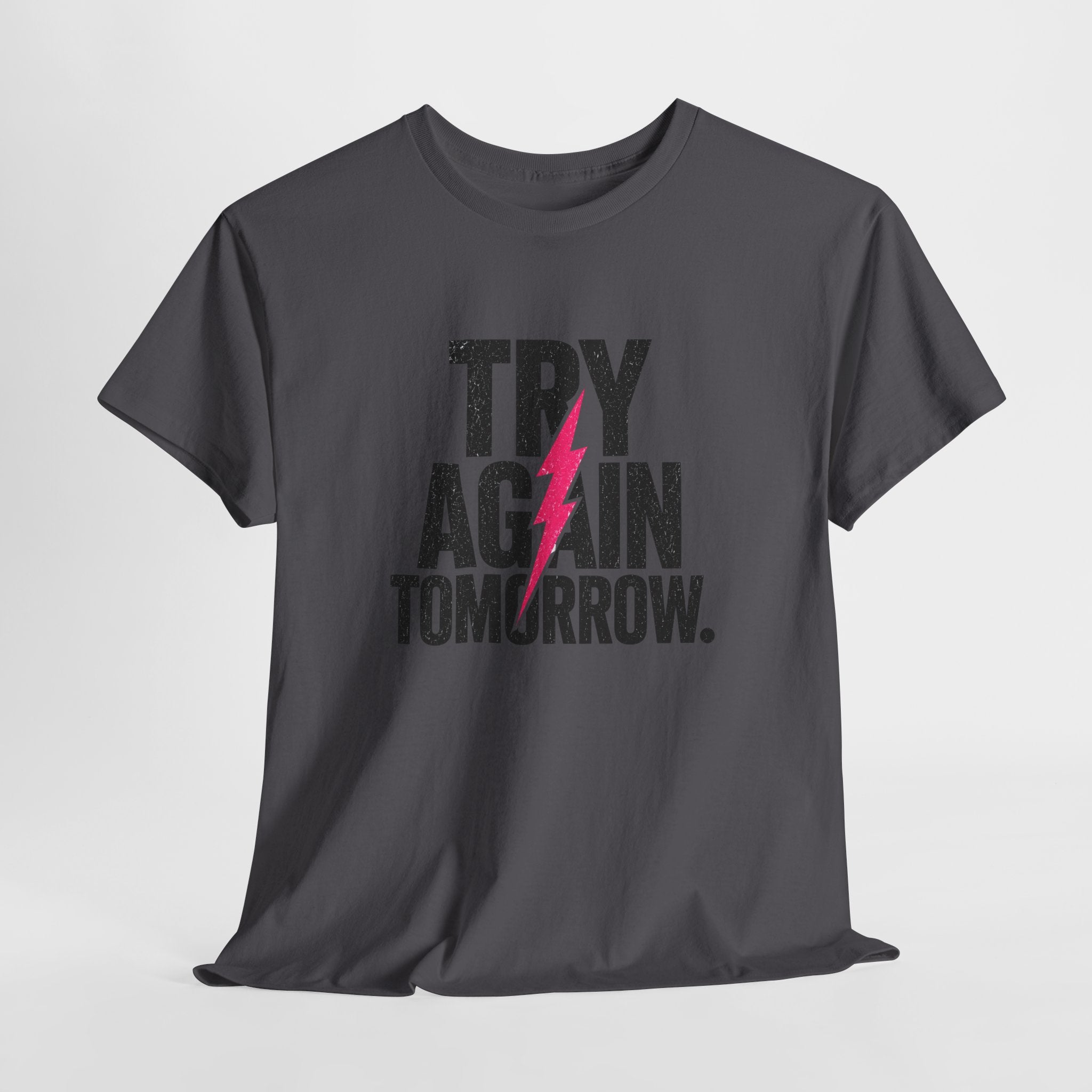 Try Again Tomorrow T-Shirt — Motivational Graphic Tee with Lightning Bolt