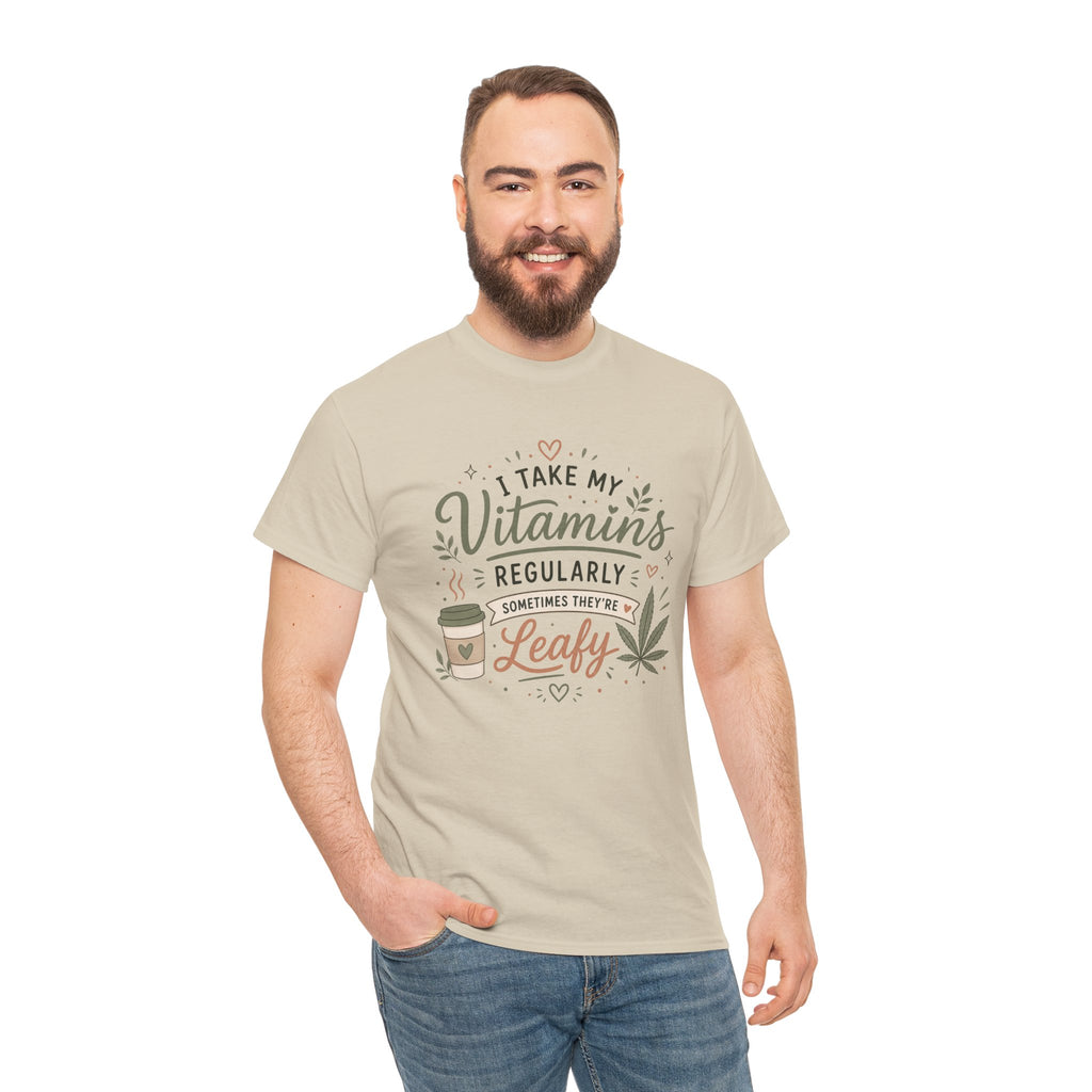 T-Shirt — "I Take My Vitamins Regularly, Sometimes They're Leafy" Funny Cannabis Coffee Tee
