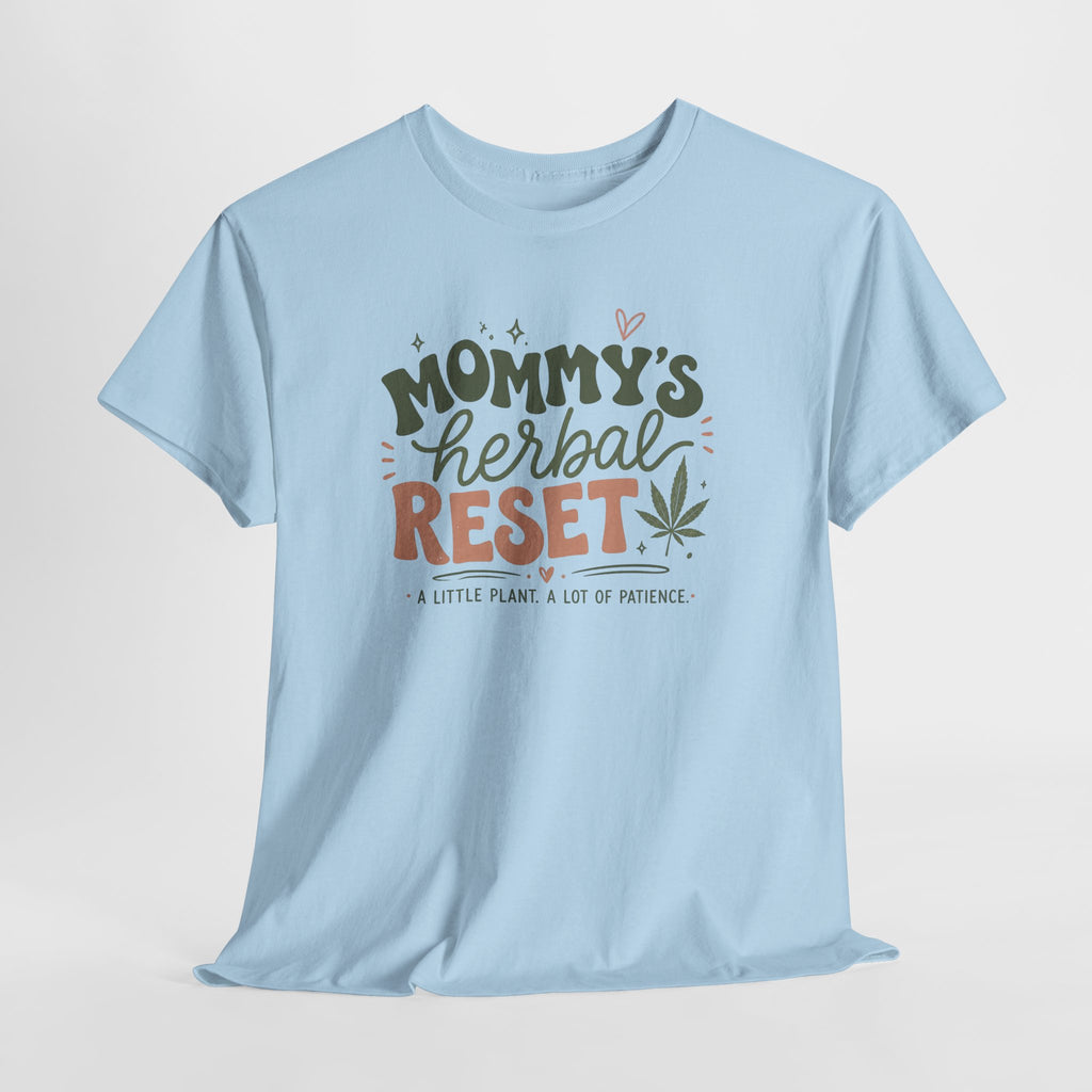 T-Shirt — "Mommy's Herbal Reset" Graphic Tee (Cannabis Plant Mom Shirt)