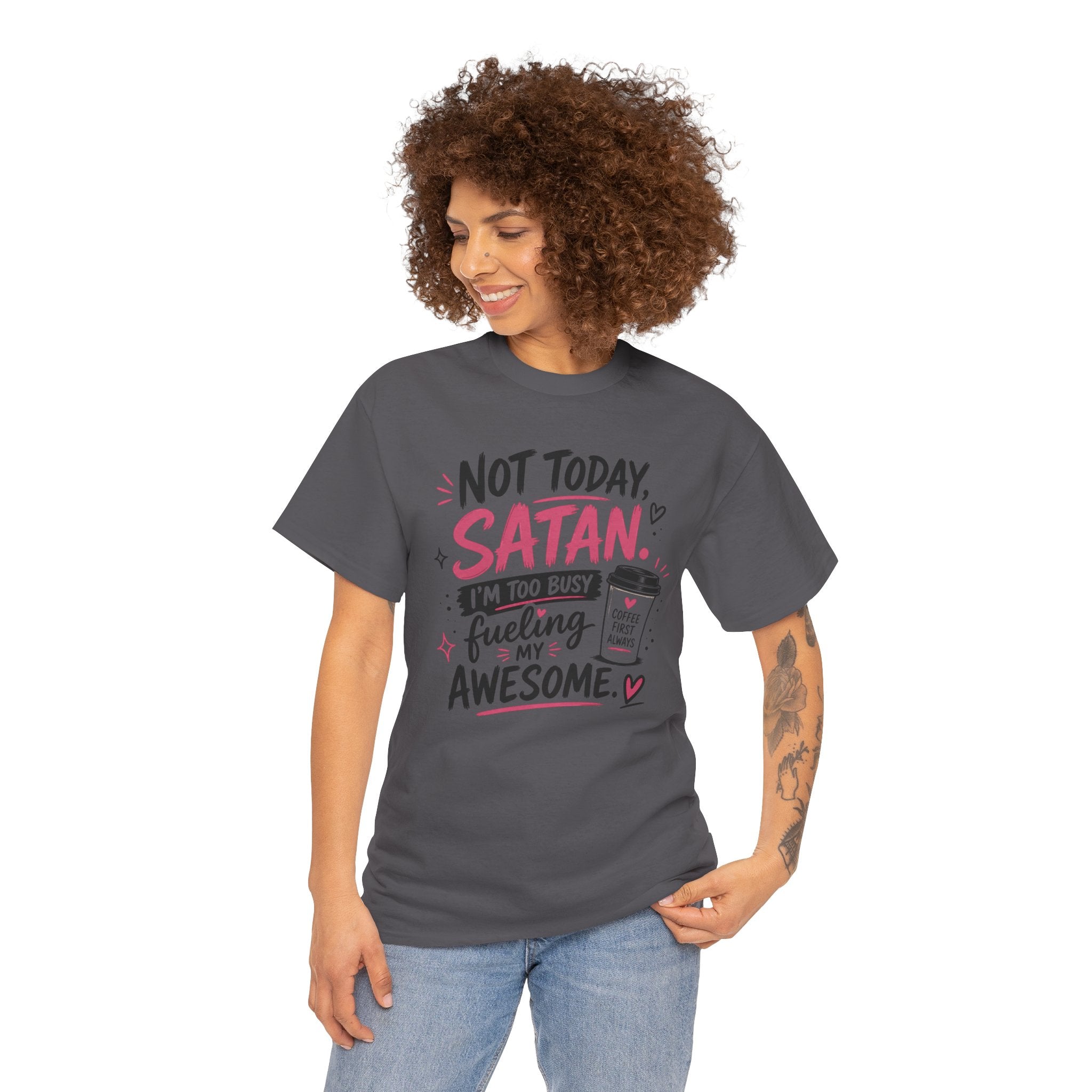Not Today Satan Coffee Tee — Funny Christian Graphic T-Shirt