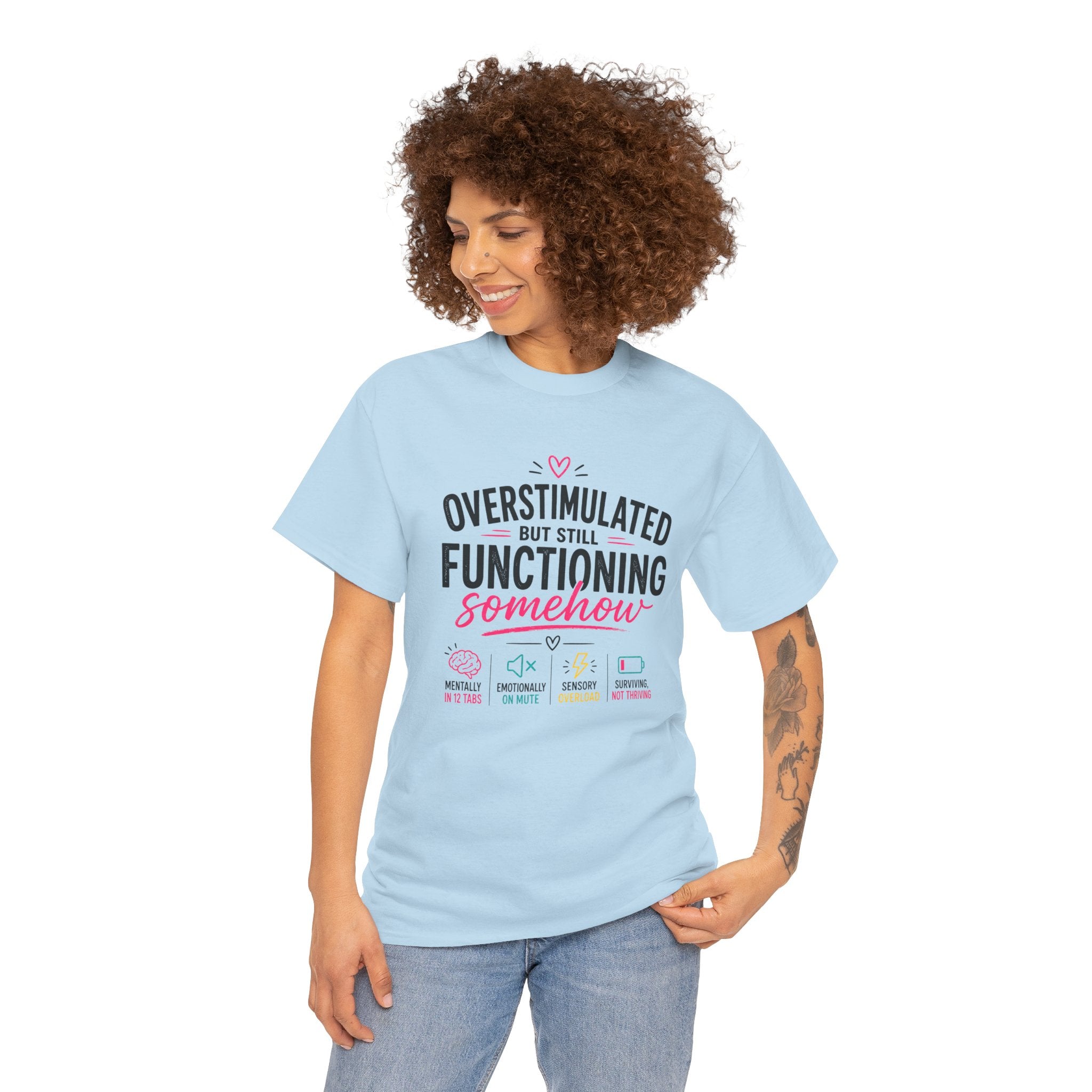 Oversimulated But Still Functioning Somehow T-Shirt