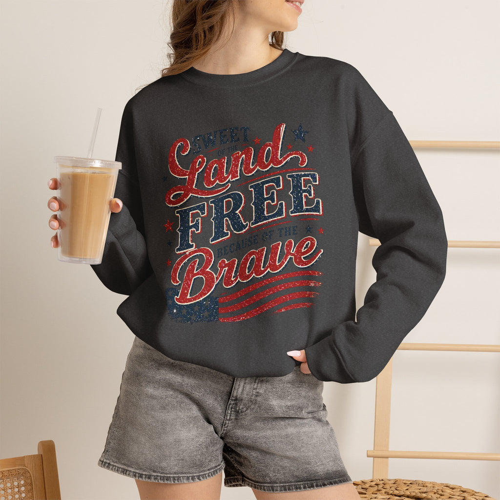 Crewneck Sweatshirt — "Sweet Land Free Because of the Brave" Patriotic Flag Design