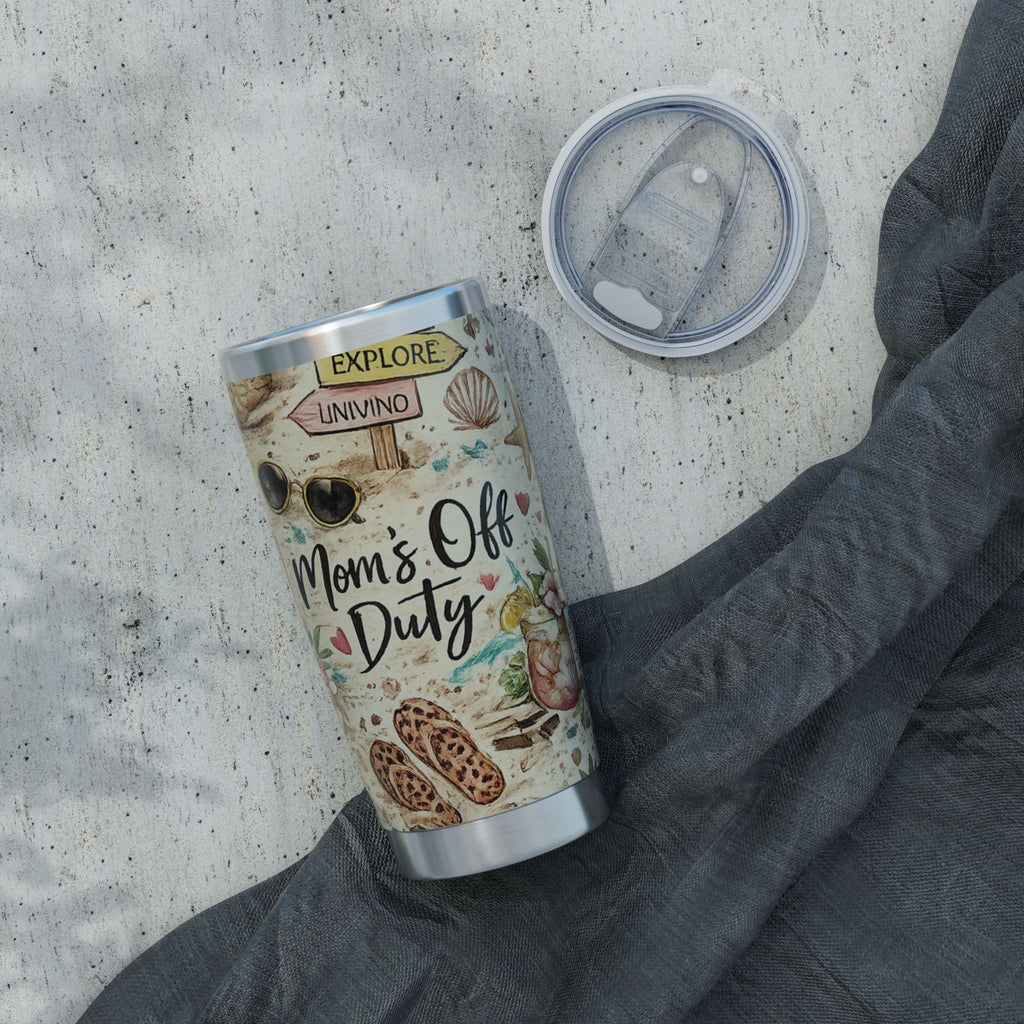 Mom's Off Duty 20oz Tumbler – Beach Vacation Travel Mug
