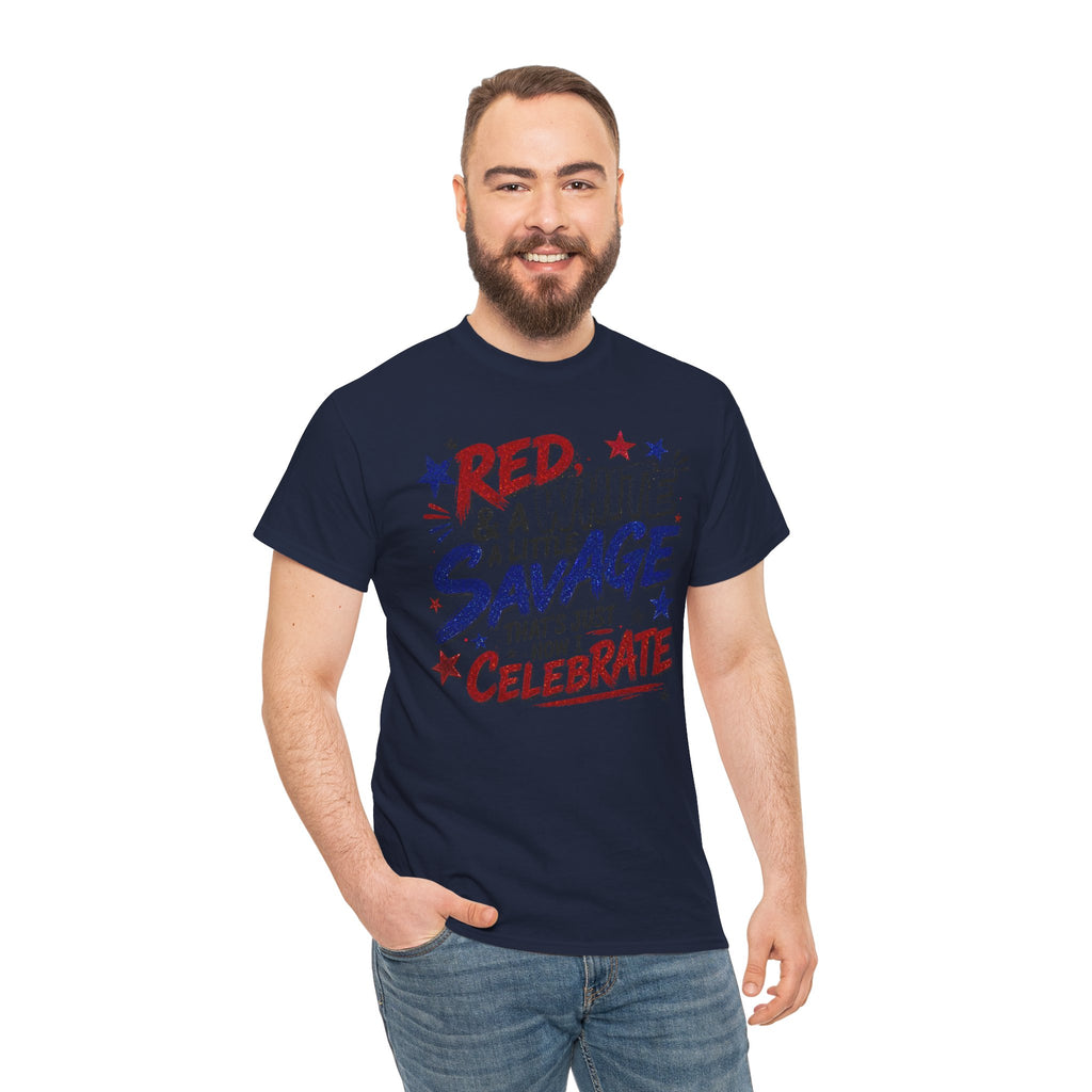Patriotic Tee — “Red & White & a Little Savage” 4th of July Graphic Shirt