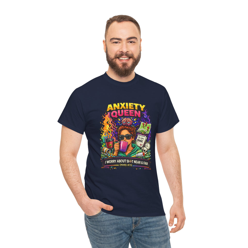 Anxiety Queen T-Shirt – Funny Mental Health Graphic Tee (“I Worry About Sh*t Near & Far”)