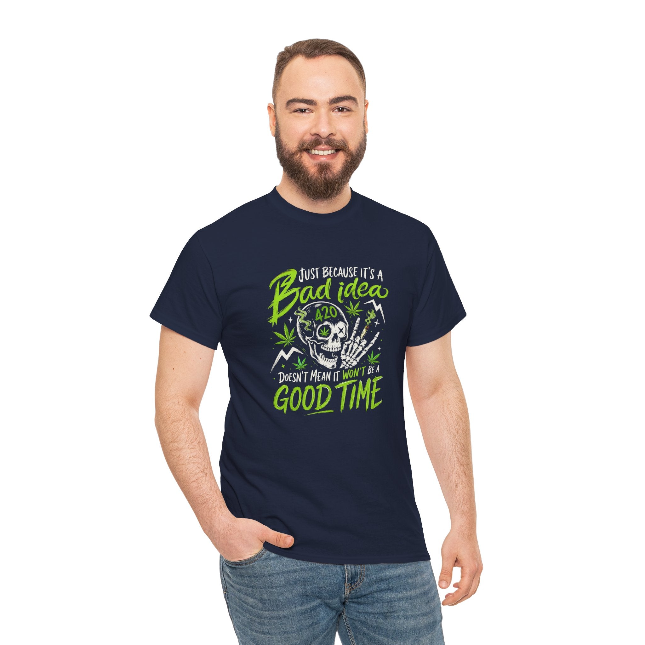 Bad Idea 420 Skull Tee — Funny Stoner Graphic T-Shirt