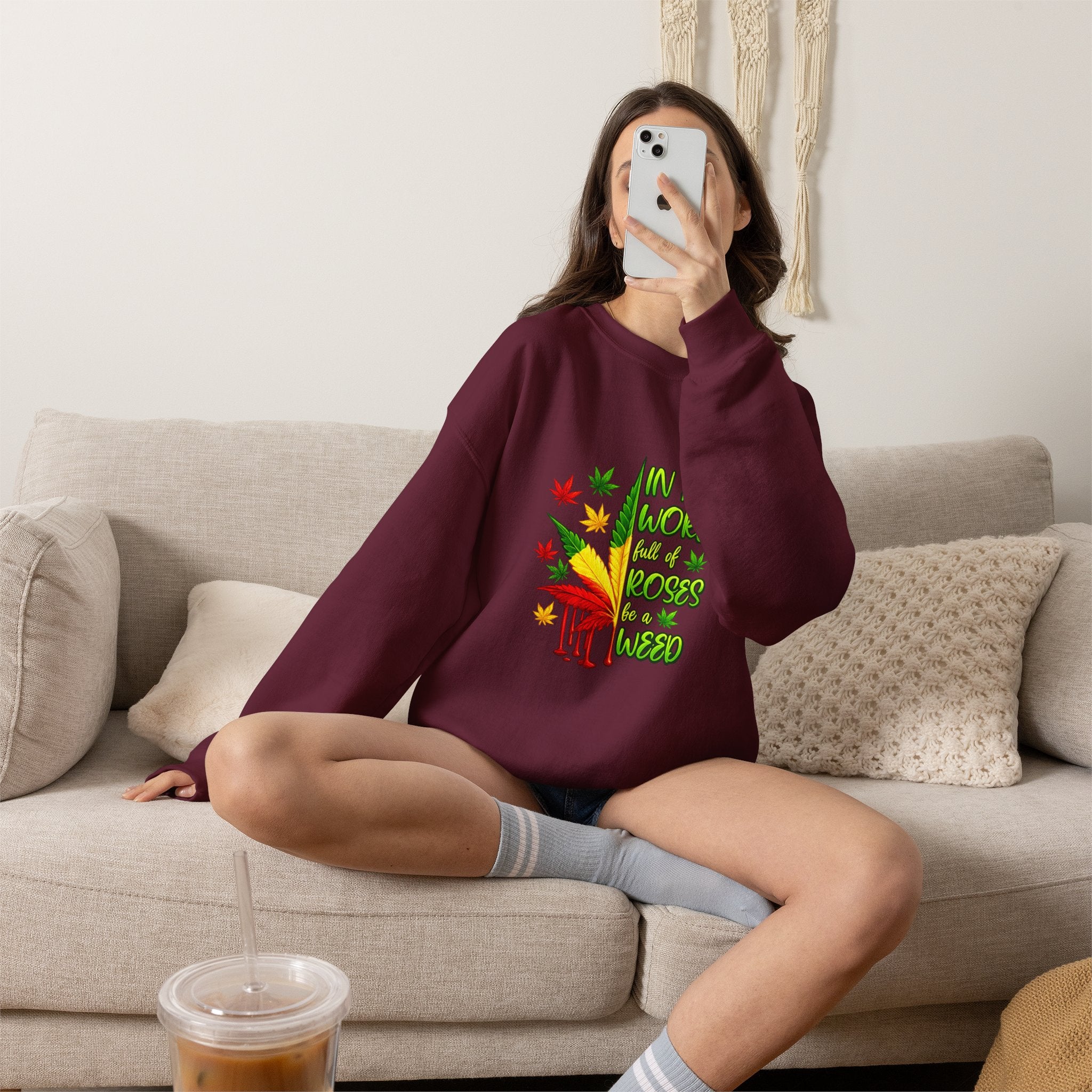 Crewneck Sweatshirt — "In a World Full of Roses Be a Weed" Rasta Cannabis Graphic