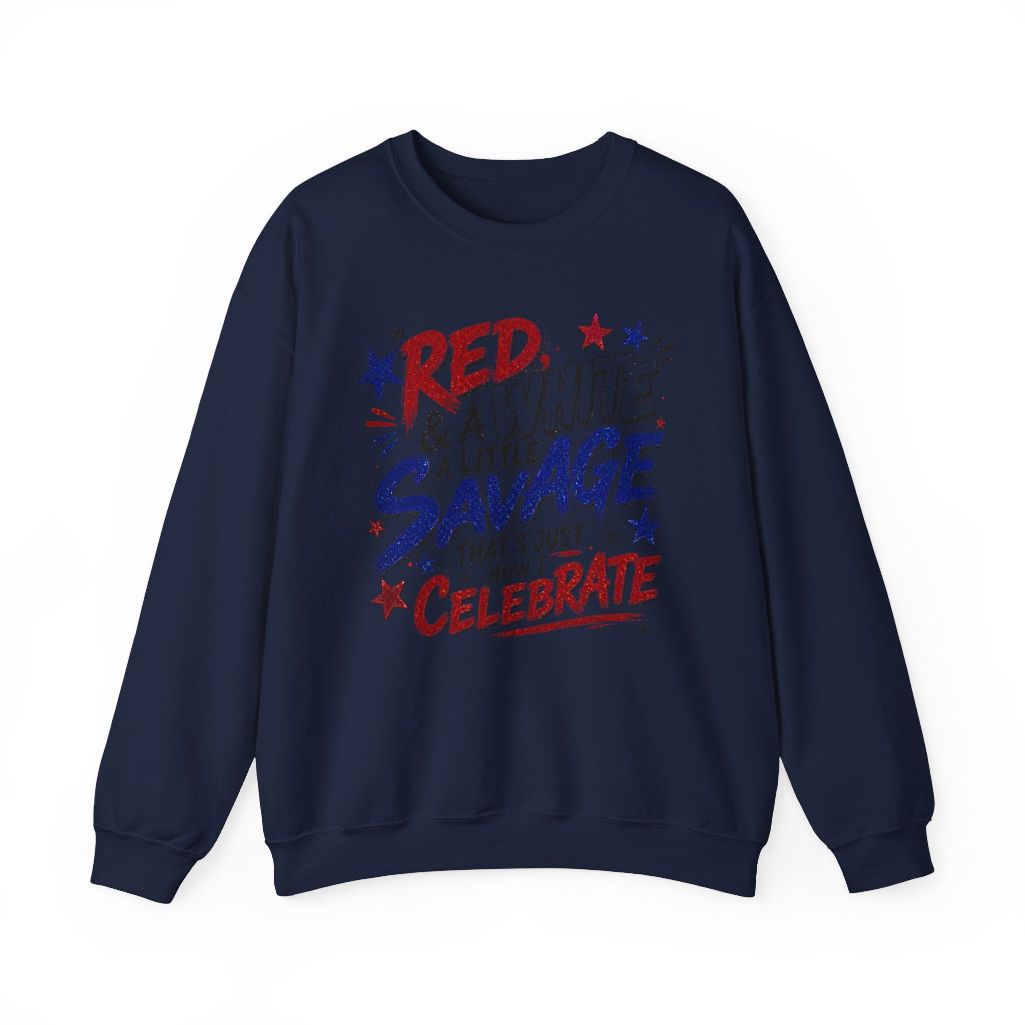 Crewneck Sweatshirt — "Red & White & A Little Savage" Patriotic 4th of July Pullover