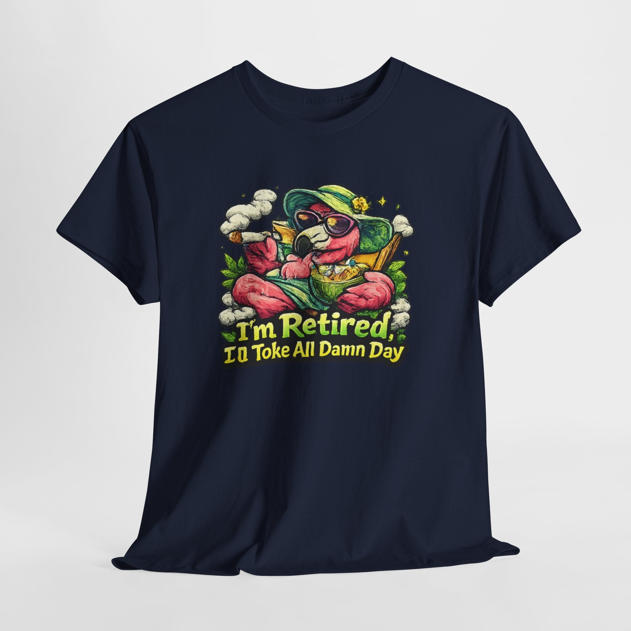 Retired Flamingo Tee — "I'm Retired, I'll Take All Damn Day" Retirement Humor T-Shirt