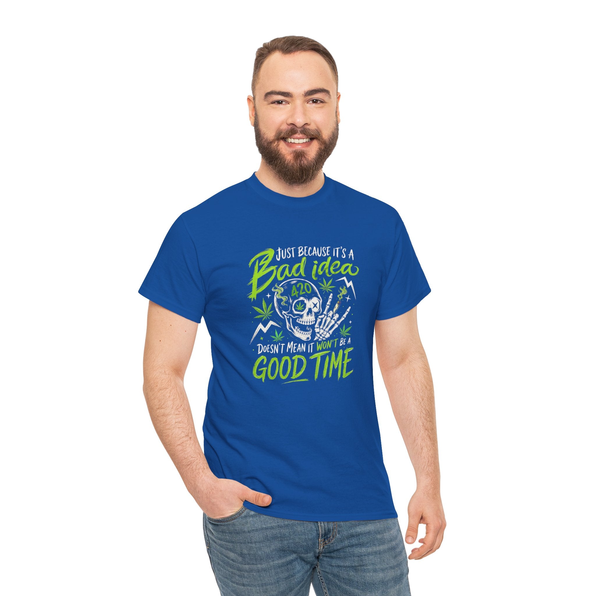 Bad Idea 420 Skull Tee — Funny Stoner Graphic T-Shirt