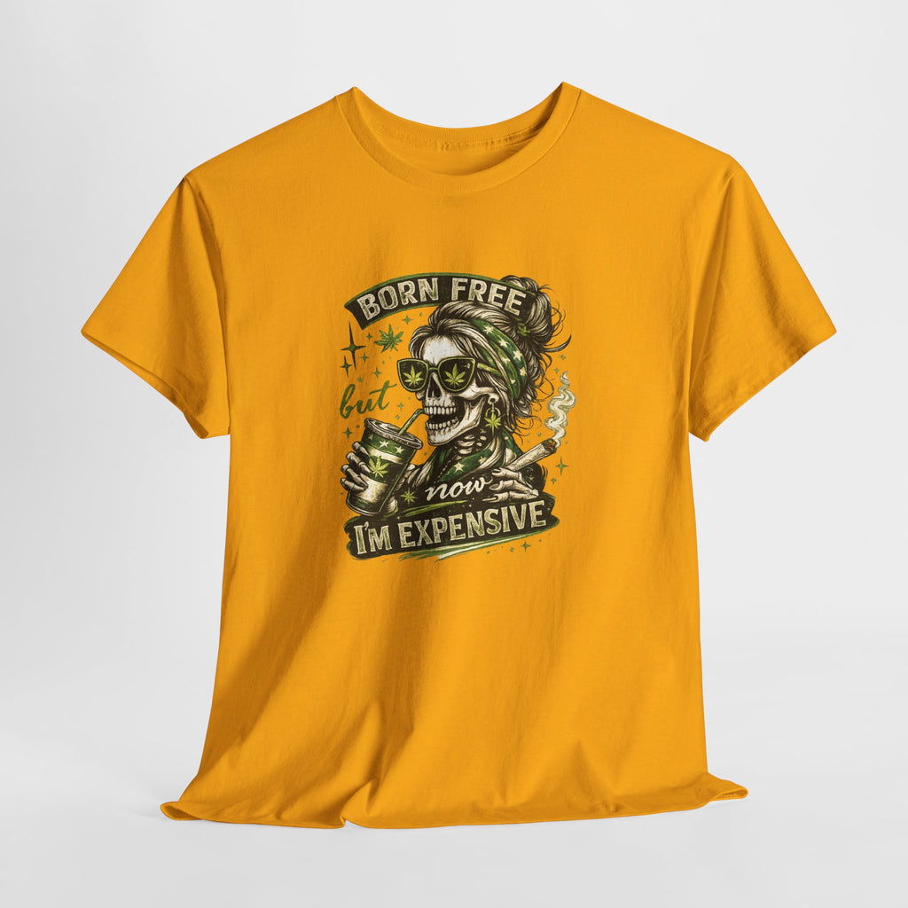 T-Shirt — "Born Free But Now I’m Expensive" Skull Graphic Tee