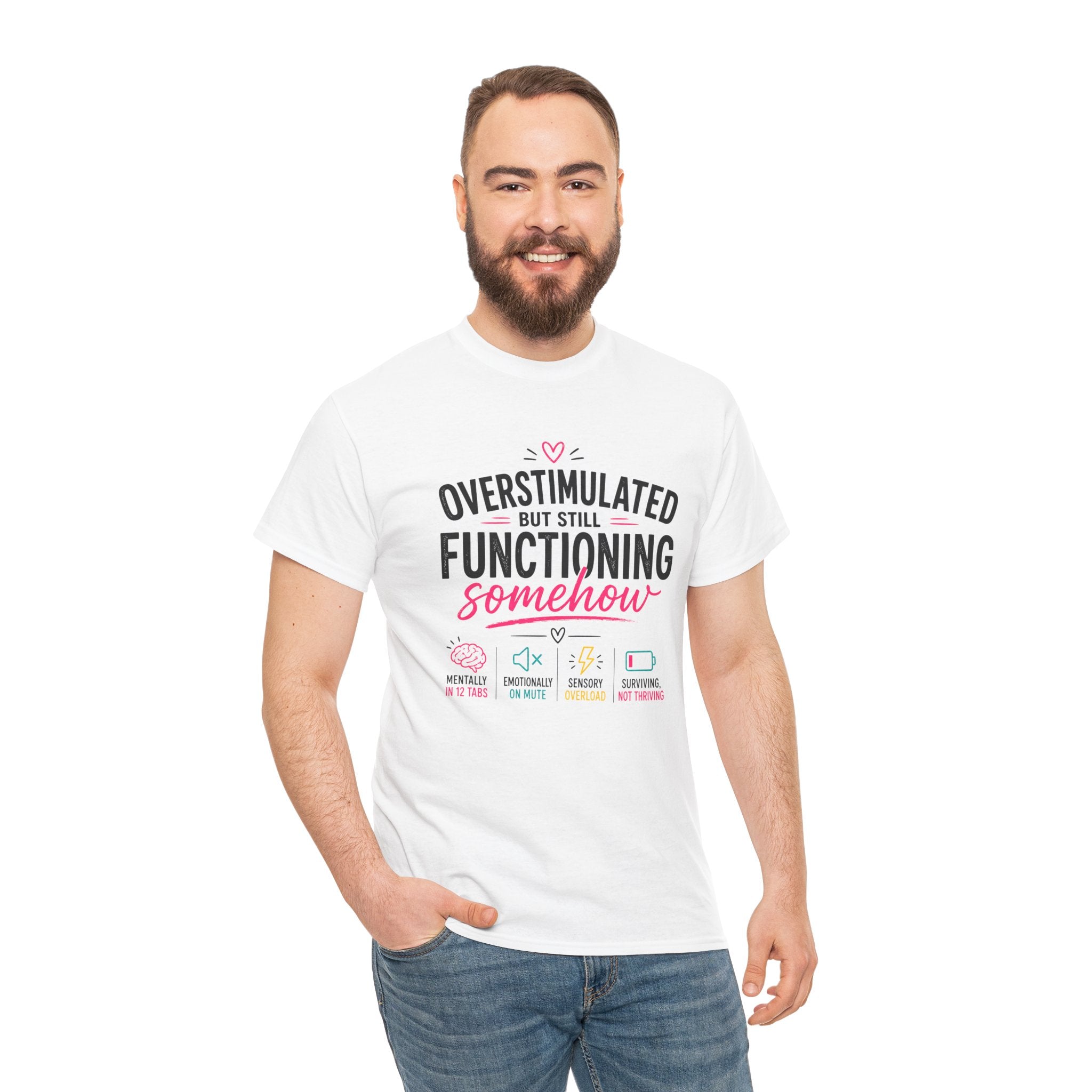 Oversimulated But Still Functioning Somehow T-Shirt