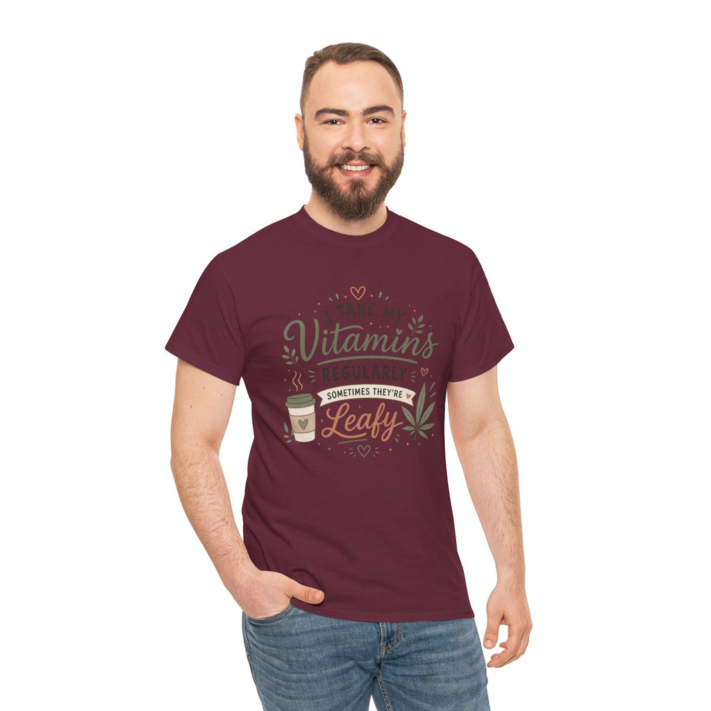T-Shirt — "I Take My Vitamins Regularly, Sometimes They're Leafy" Funny Cannabis Coffee Tee