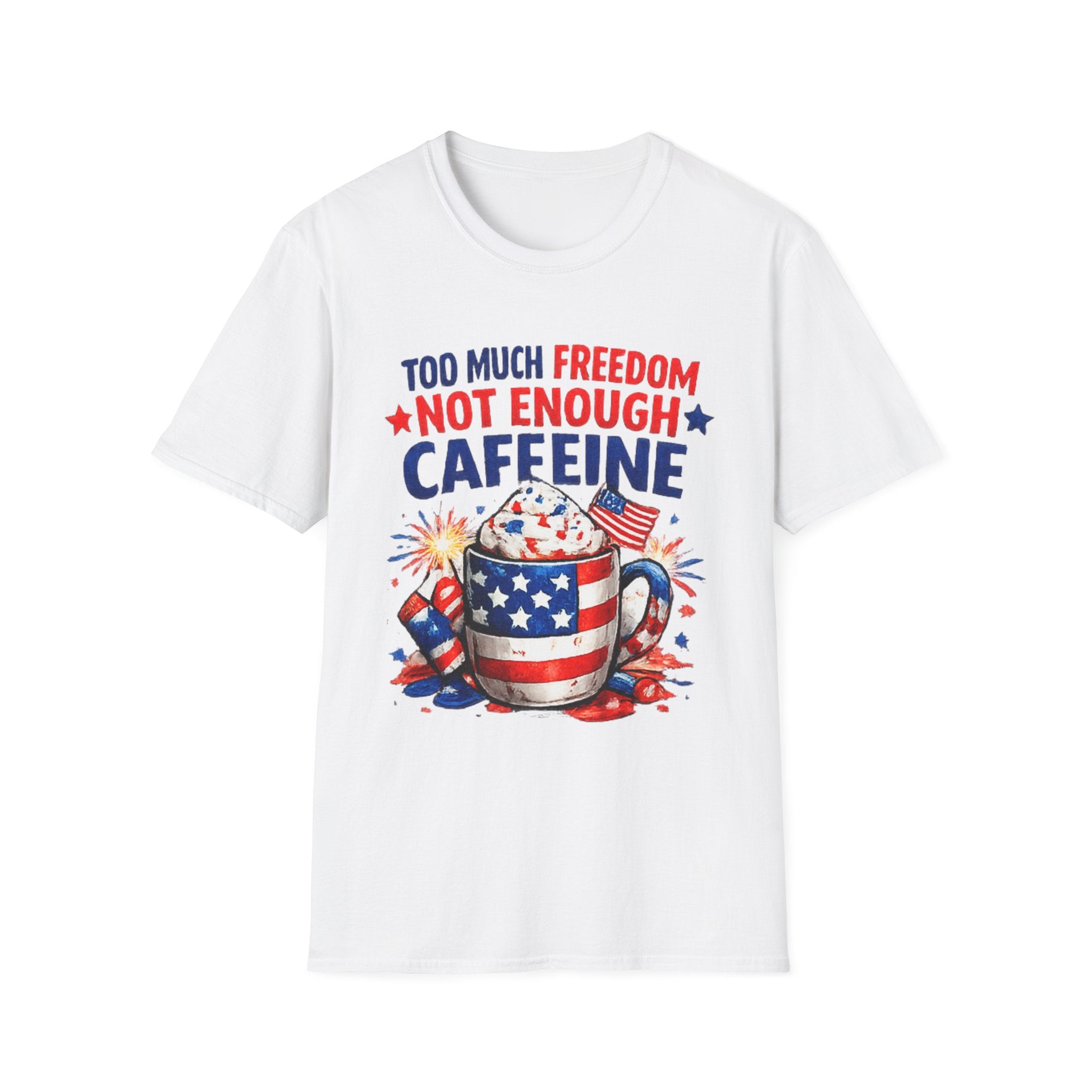 Patriotic Coffee T-Shirt — "Too Much Freedom Not Enough Caffeine"