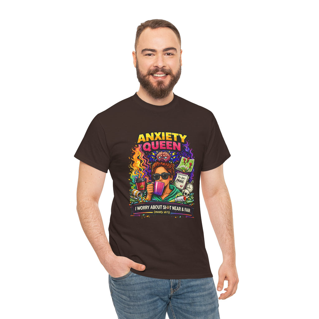 Anxiety Queen T-Shirt – Funny Mental Health Graphic Tee (“I Worry About Sh*t Near & Far”)