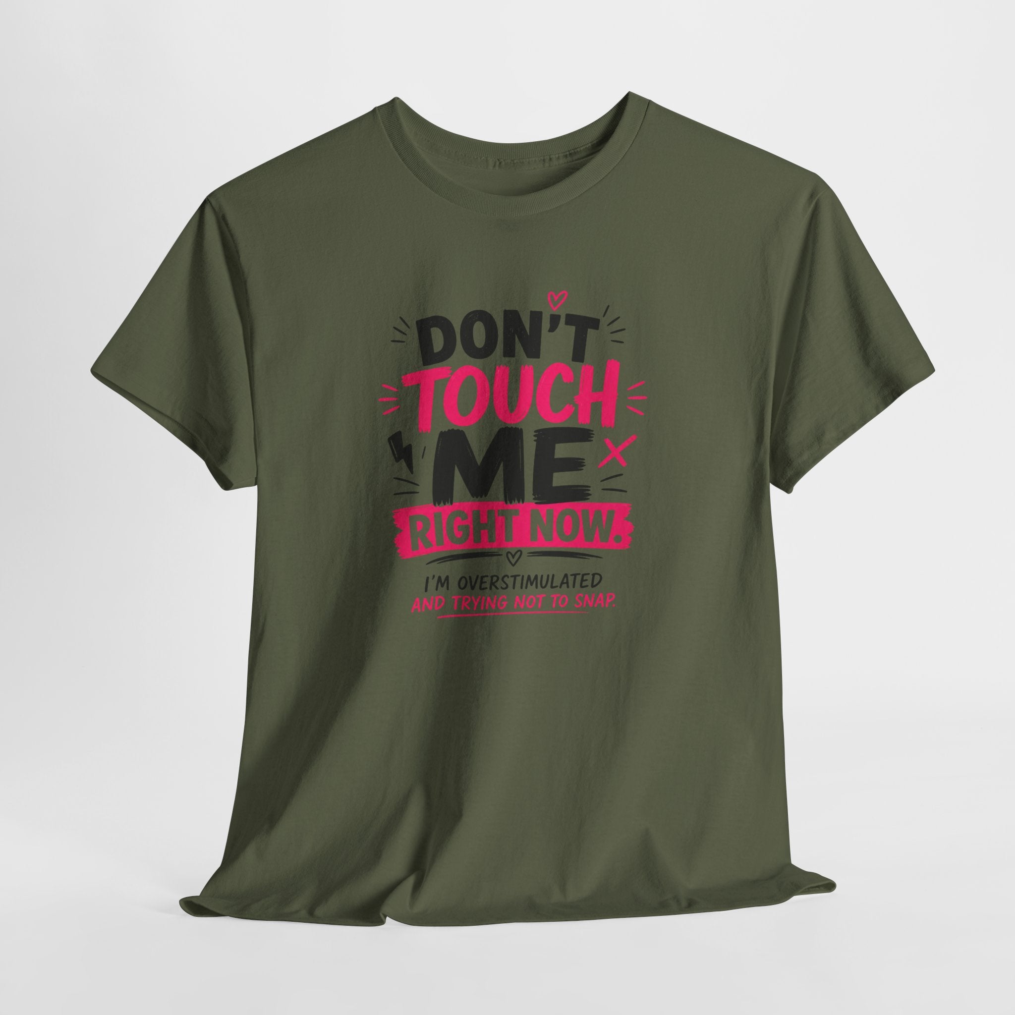 T-Shirt — "Don't Touch Me Right Now" Oversensitive Awareness Tee