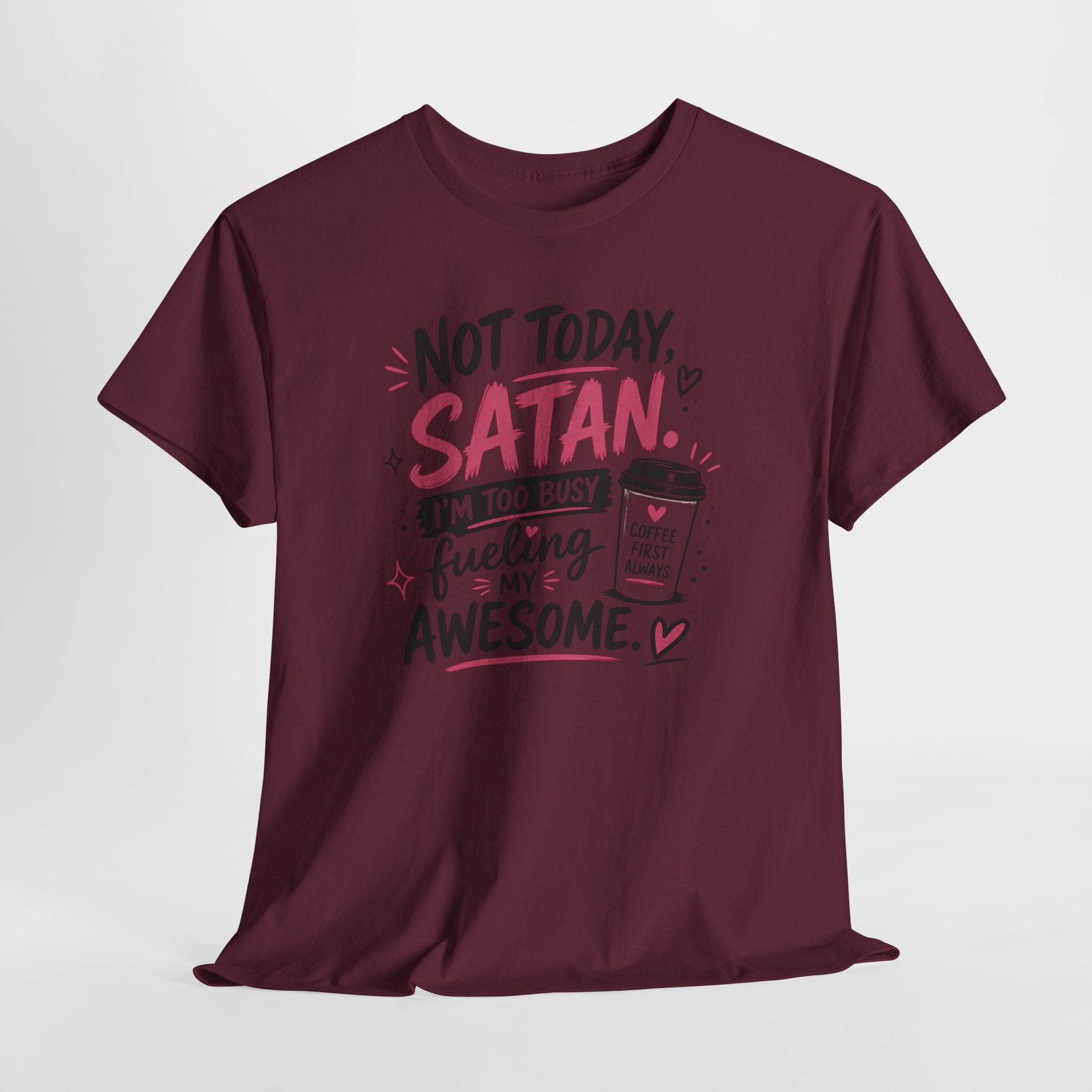 Not Today Satan Coffee Tee — Funny Christian Graphic T-Shirt