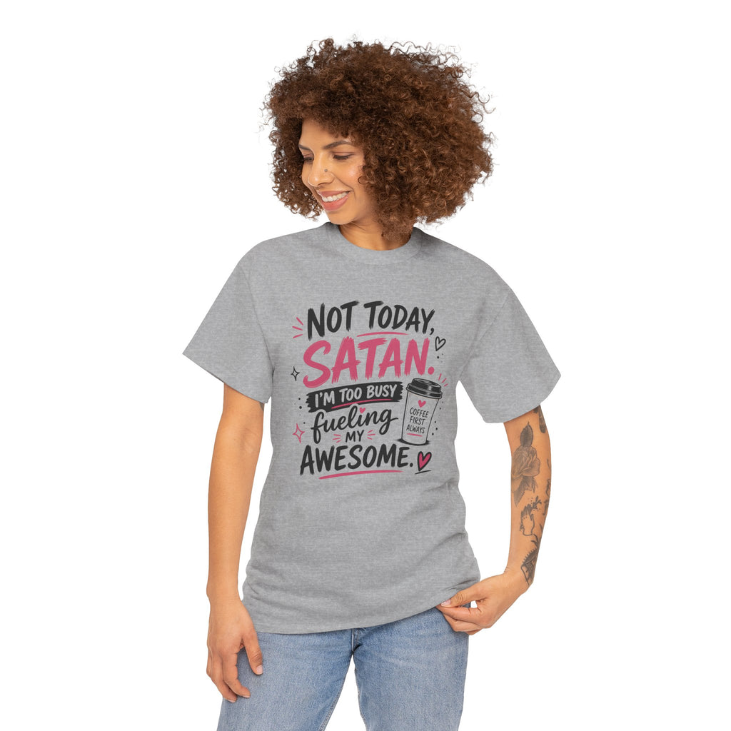 Not Today Satan Coffee Tee — Funny Christian Graphic T-Shirt