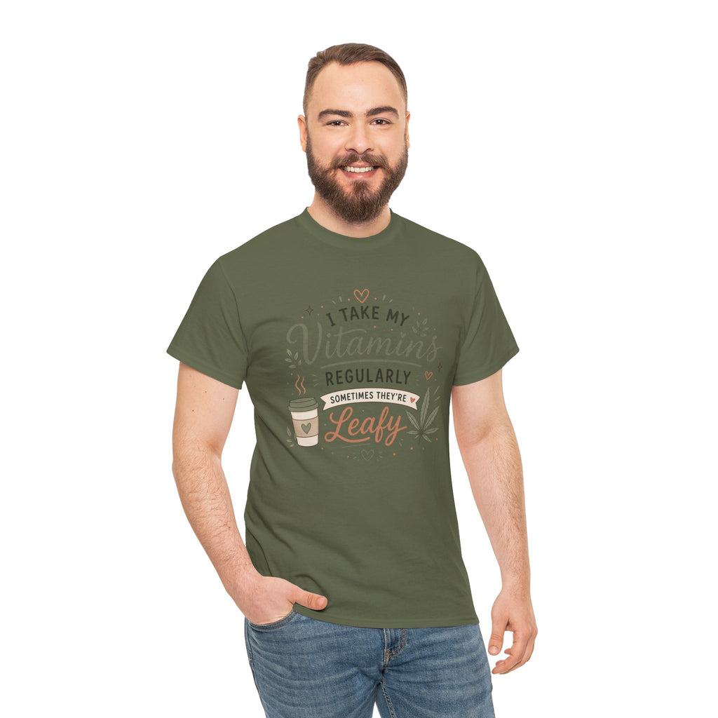 T-Shirt — "I Take My Vitamins Regularly, Sometimes They're Leafy" Funny Cannabis Coffee Tee