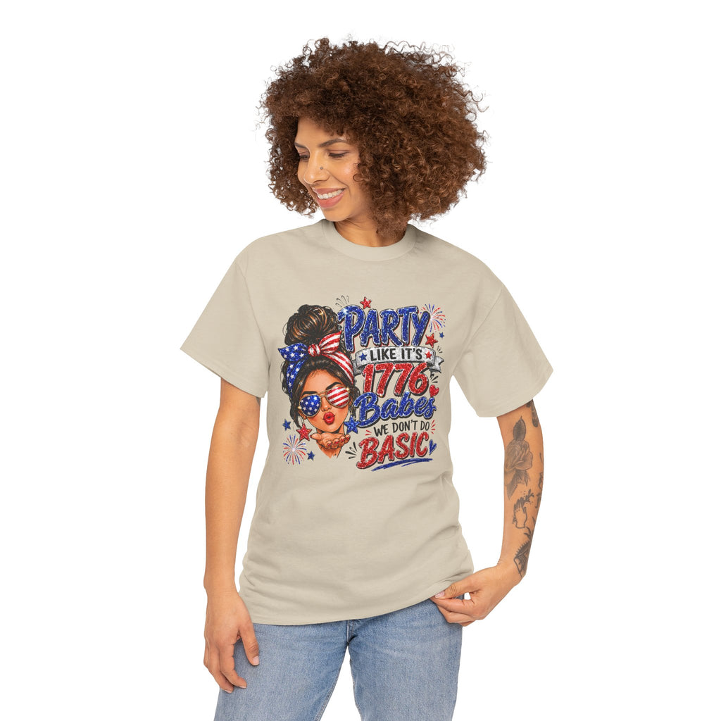 1776 Party Vibes Tee — "Party Like It's 1776 Because We Don't Do Basic" Patriotic T-Shirt