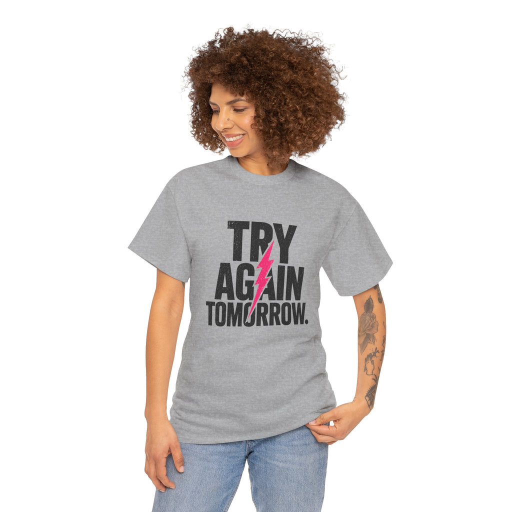 Try Again Tomorrow T-Shirt — Motivational Graphic Tee with Lightning Bolt