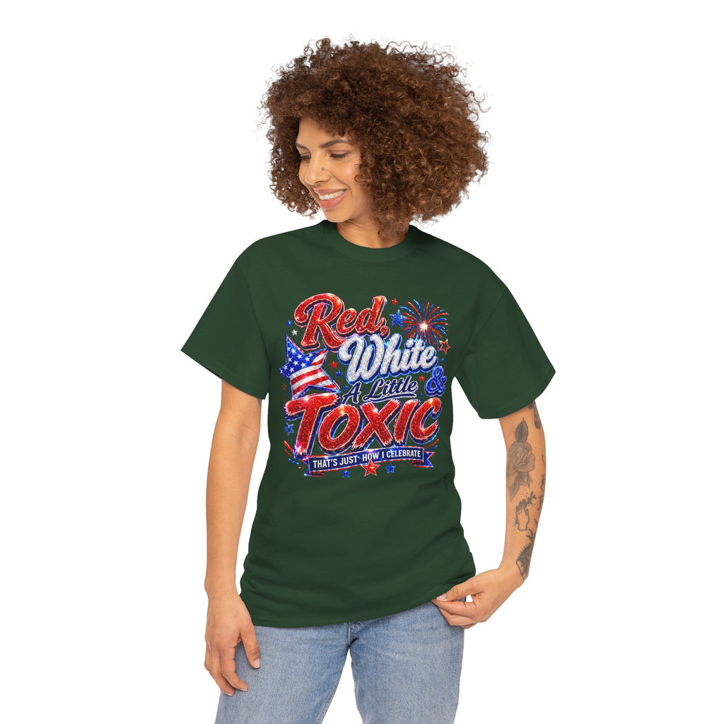 Red White & A Little Toxic Tee — Patriotic 4th of July Graphic T-Shirt