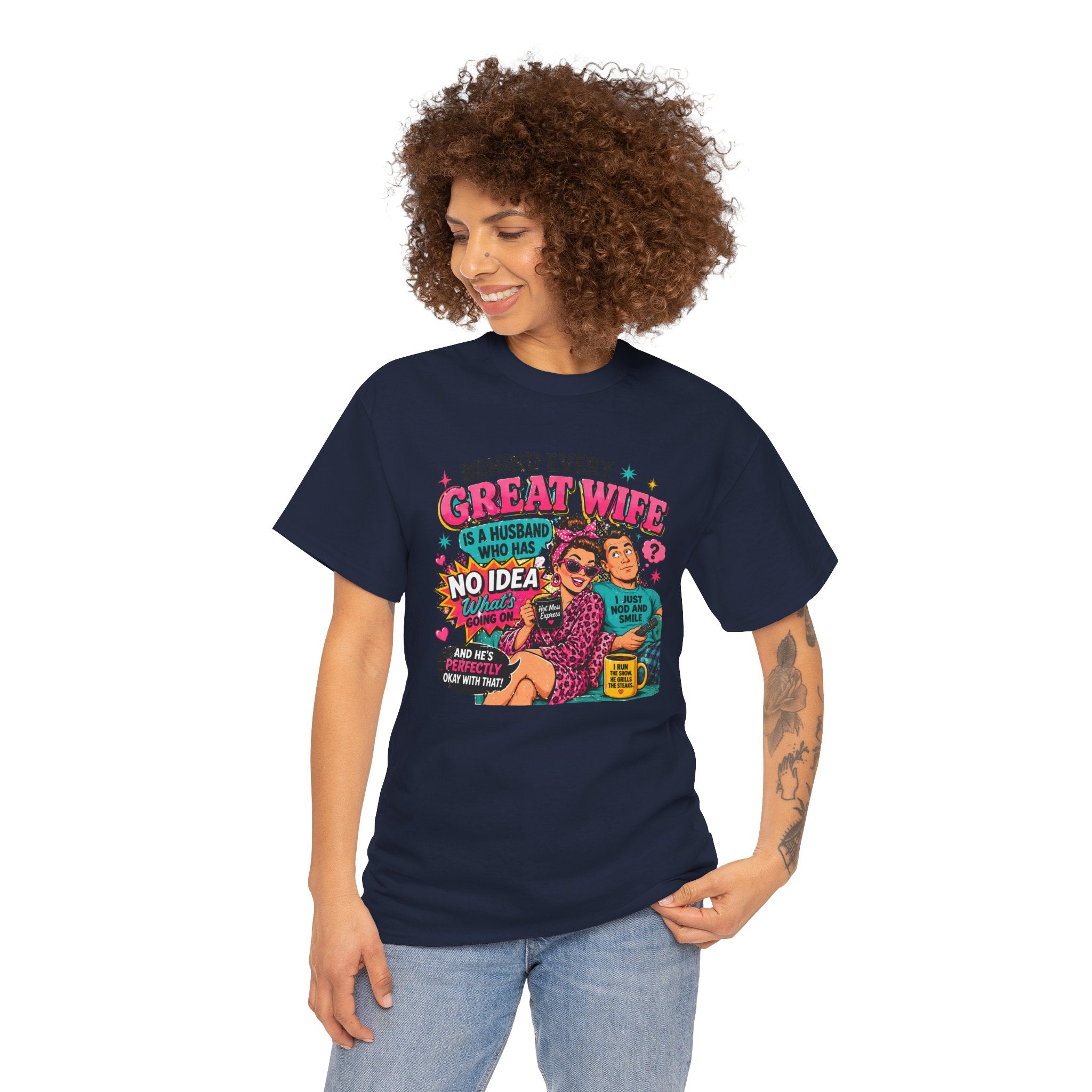Funny "Behind Every Great Wife Is A Husband Who Has No Idea" T-Shirt — Retro Couple Humor Gift