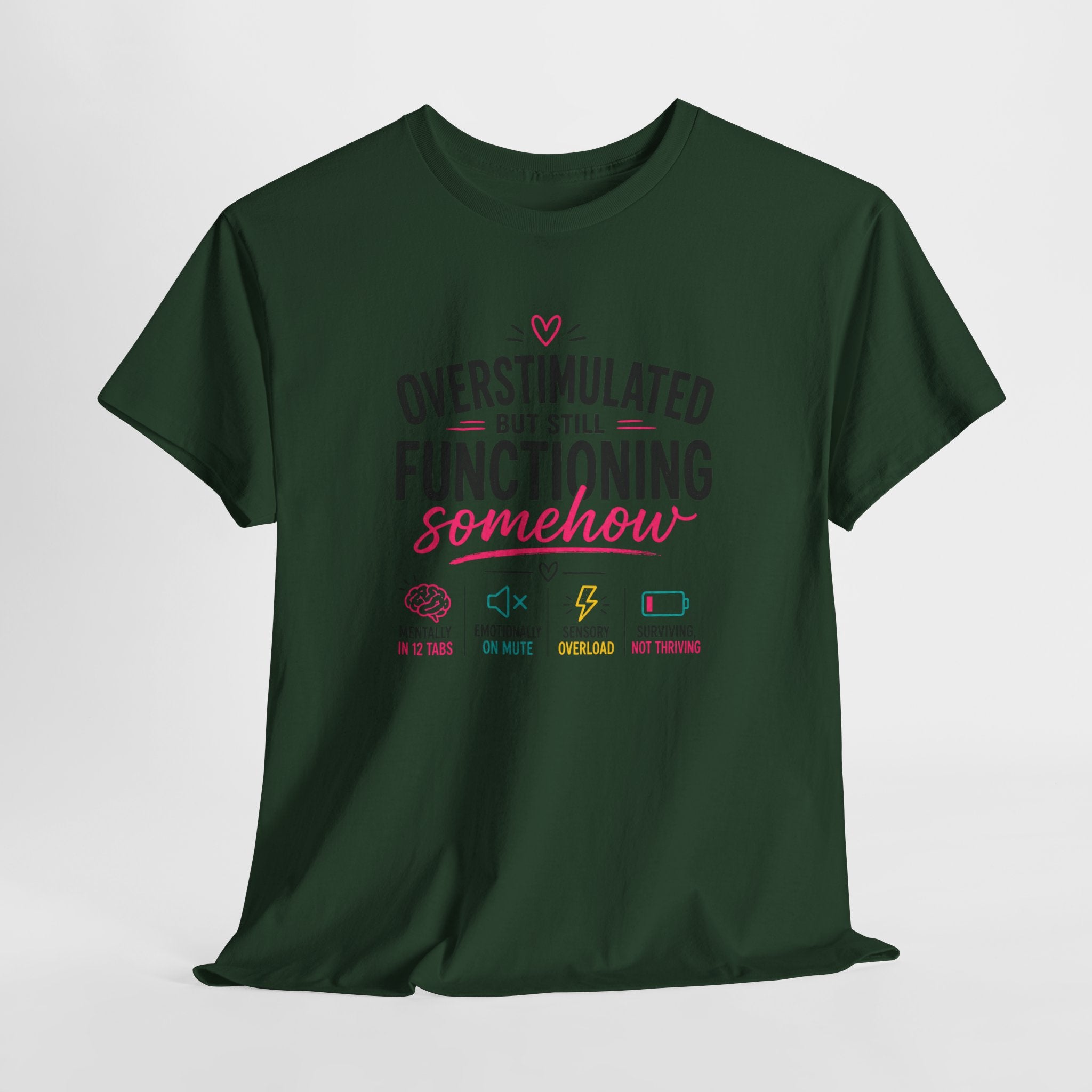 Oversimulated But Still Functioning Somehow T-Shirt