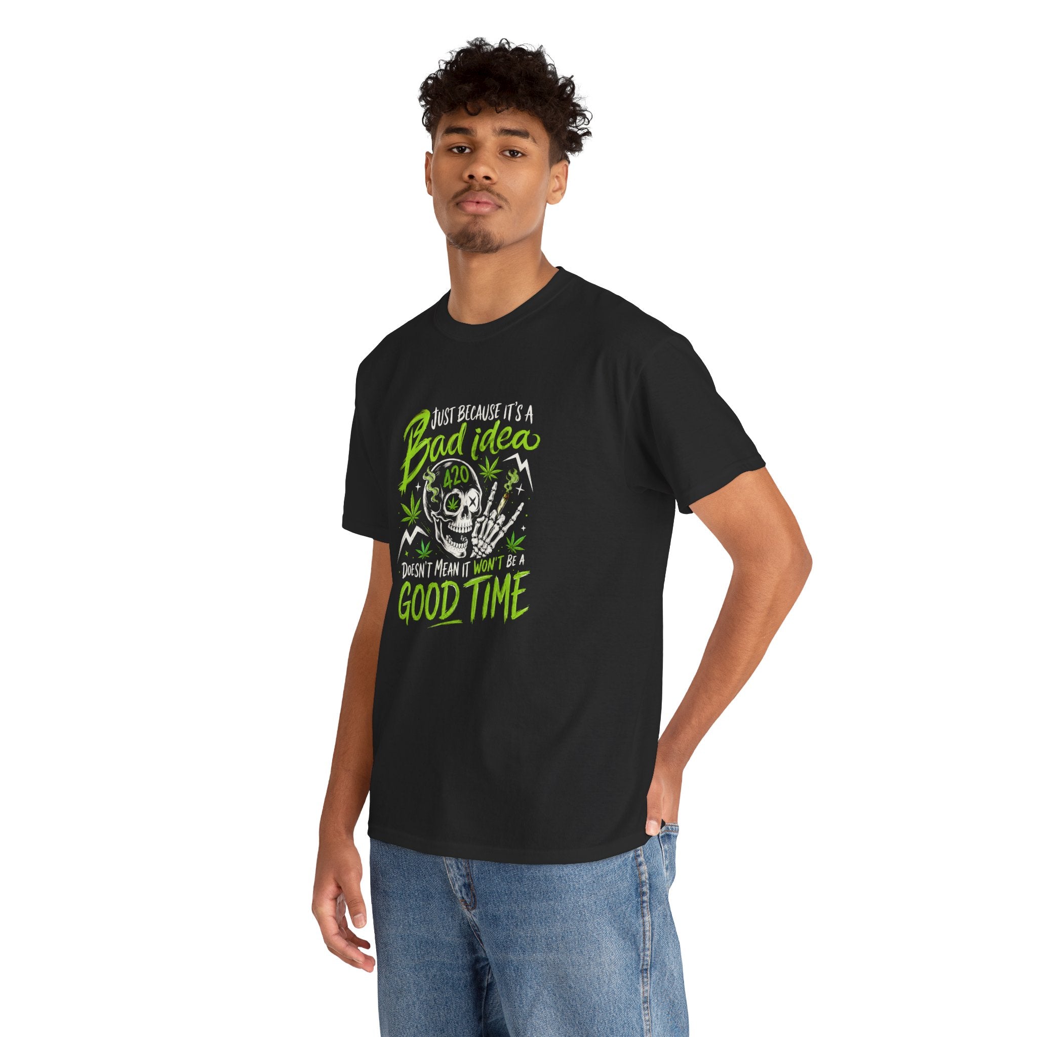 Bad Idea 420 Skull Tee — Funny Stoner Graphic T-Shirt