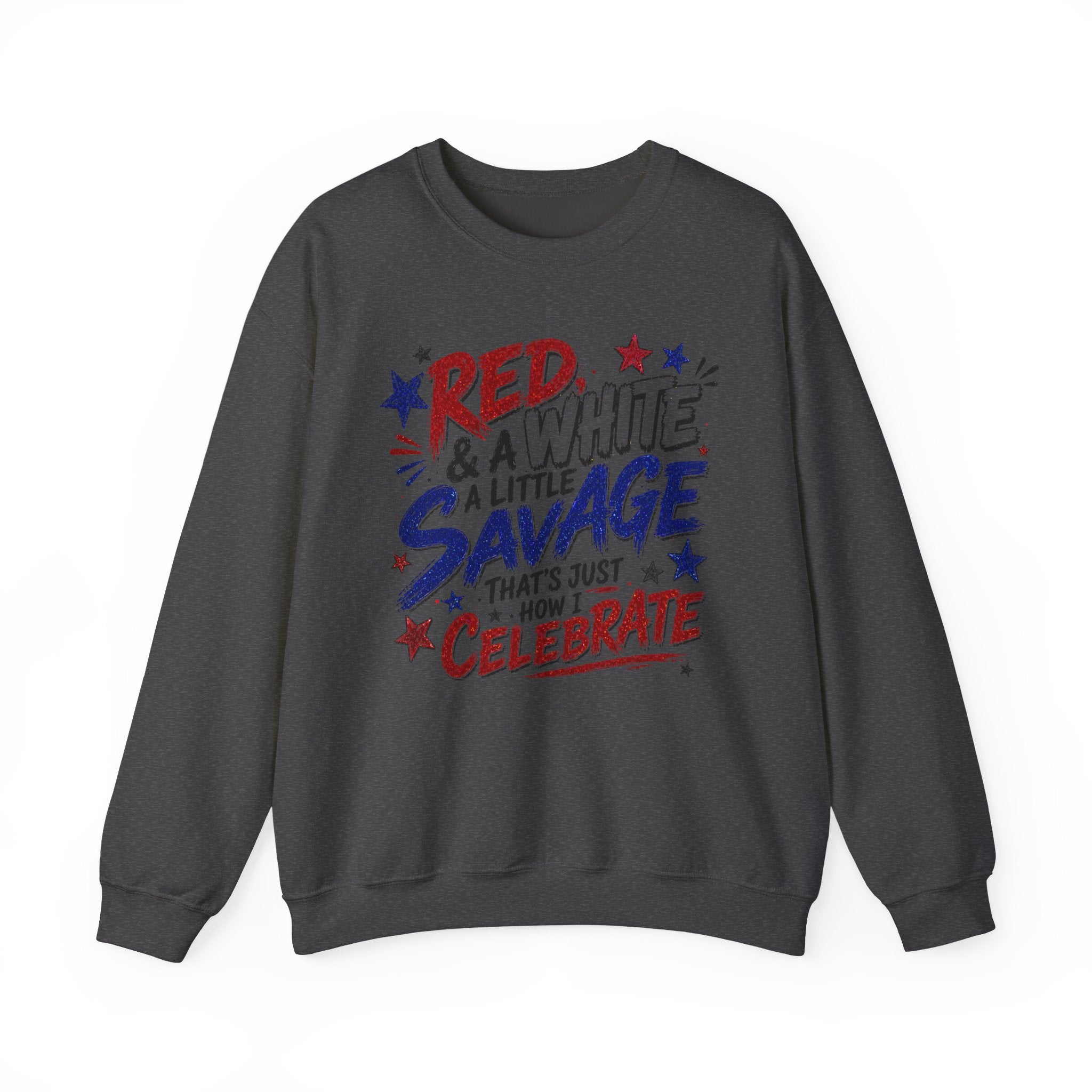 Crewneck Sweatshirt — "Red & White & A Little Savage" Patriotic 4th of July Pullover