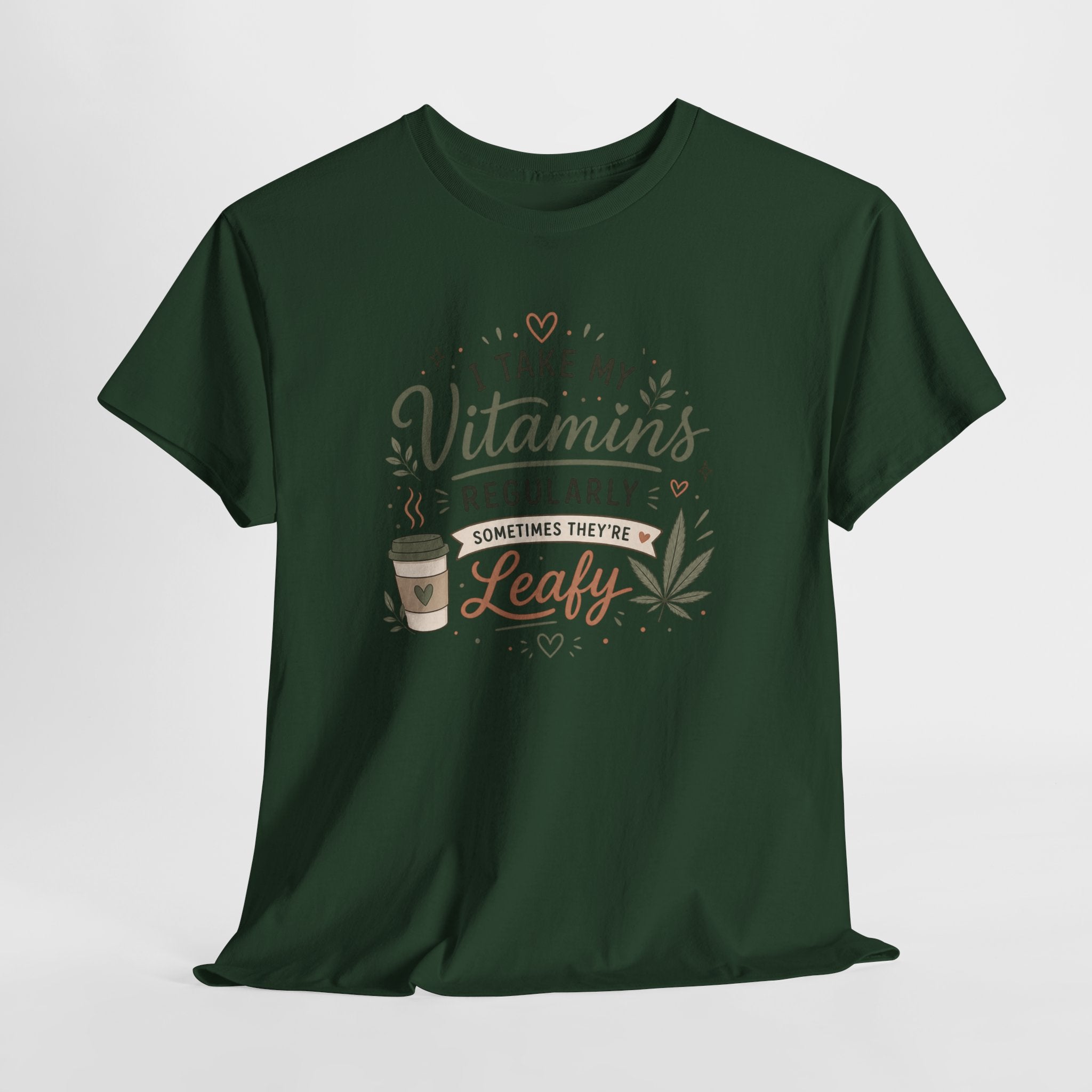 T-Shirt — "I Take My Vitamins Regularly, Sometimes They're Leafy" Funny Cannabis Coffee Tee