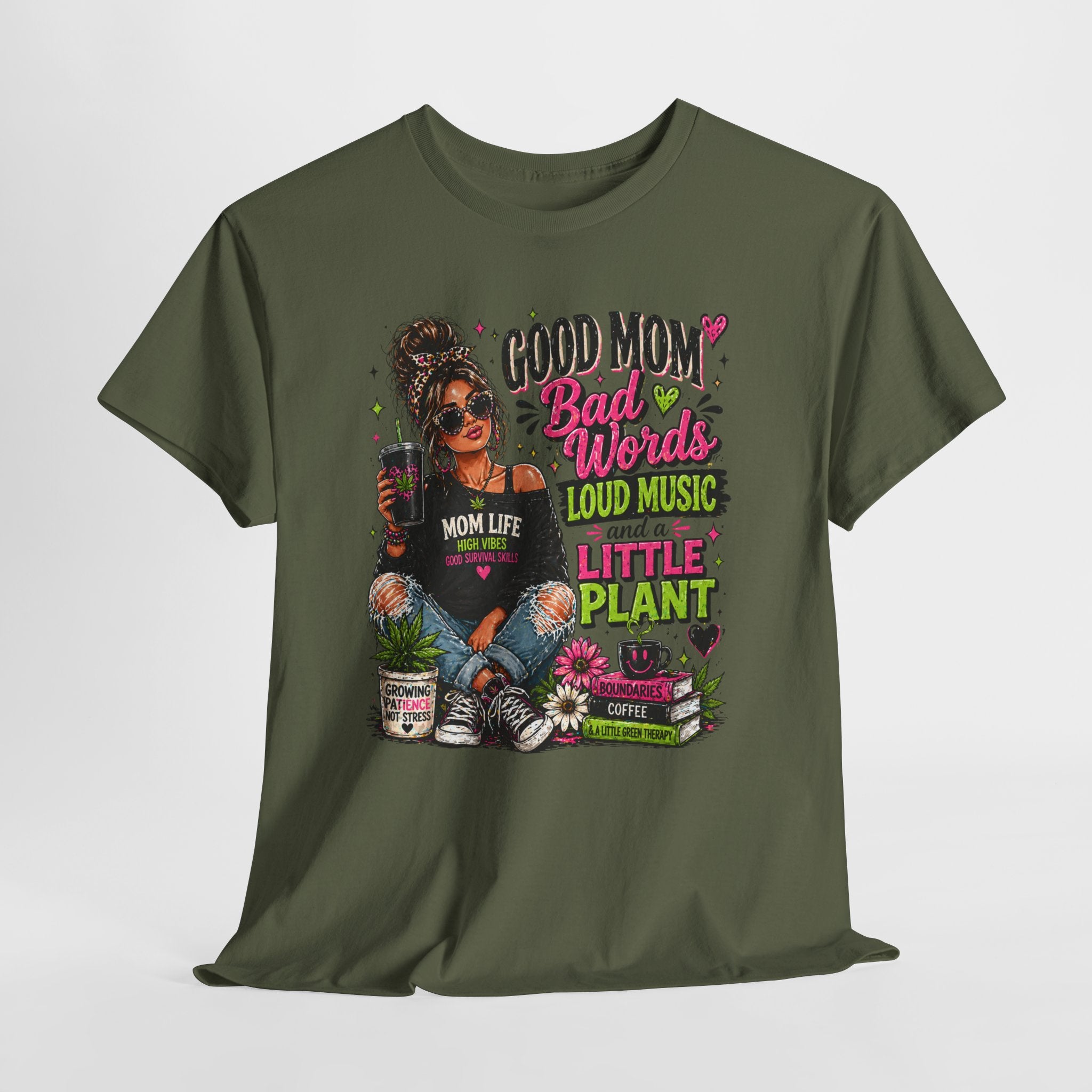 T-Shirt — “Good Mom, Bad Words, Loud Music & A Little Plant” Graphic Tee