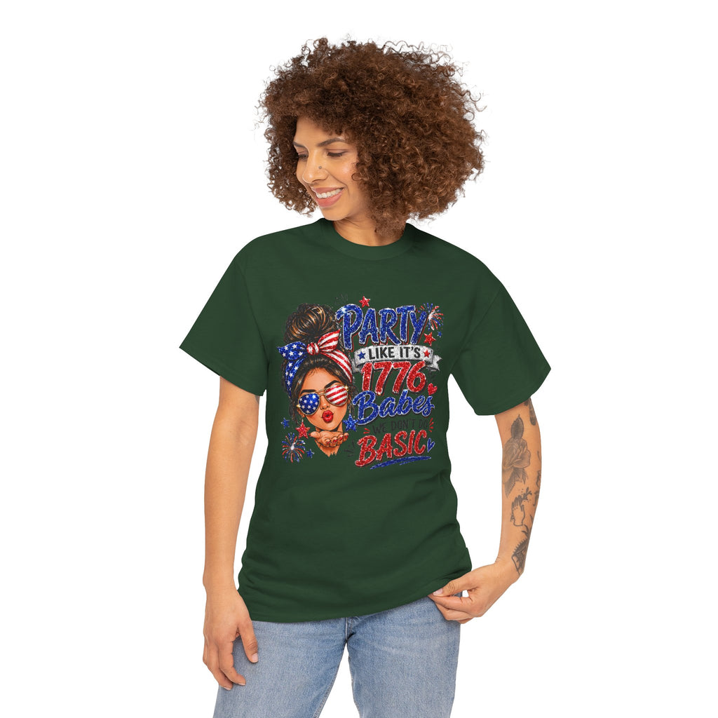 1776 Party Vibes Tee — "Party Like It's 1776 Because We Don't Do Basic" Patriotic T-Shirt