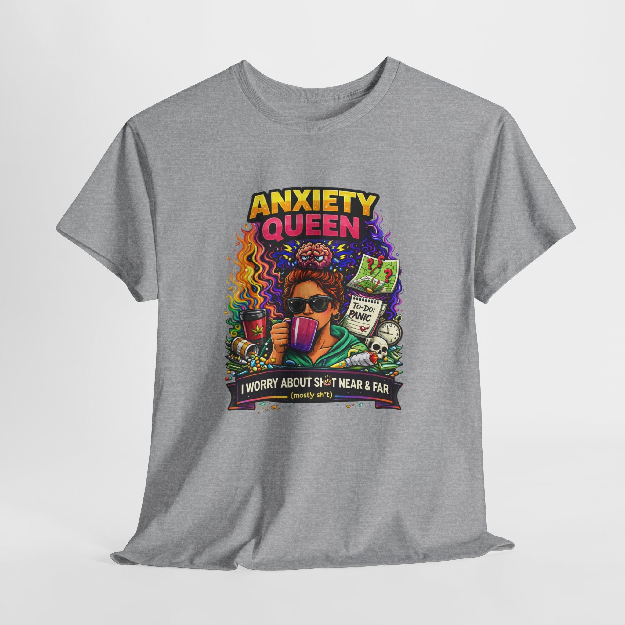 Anxiety Queen T-Shirt – Funny Mental Health Graphic Tee (“I Worry About Sh*t Near & Far”)