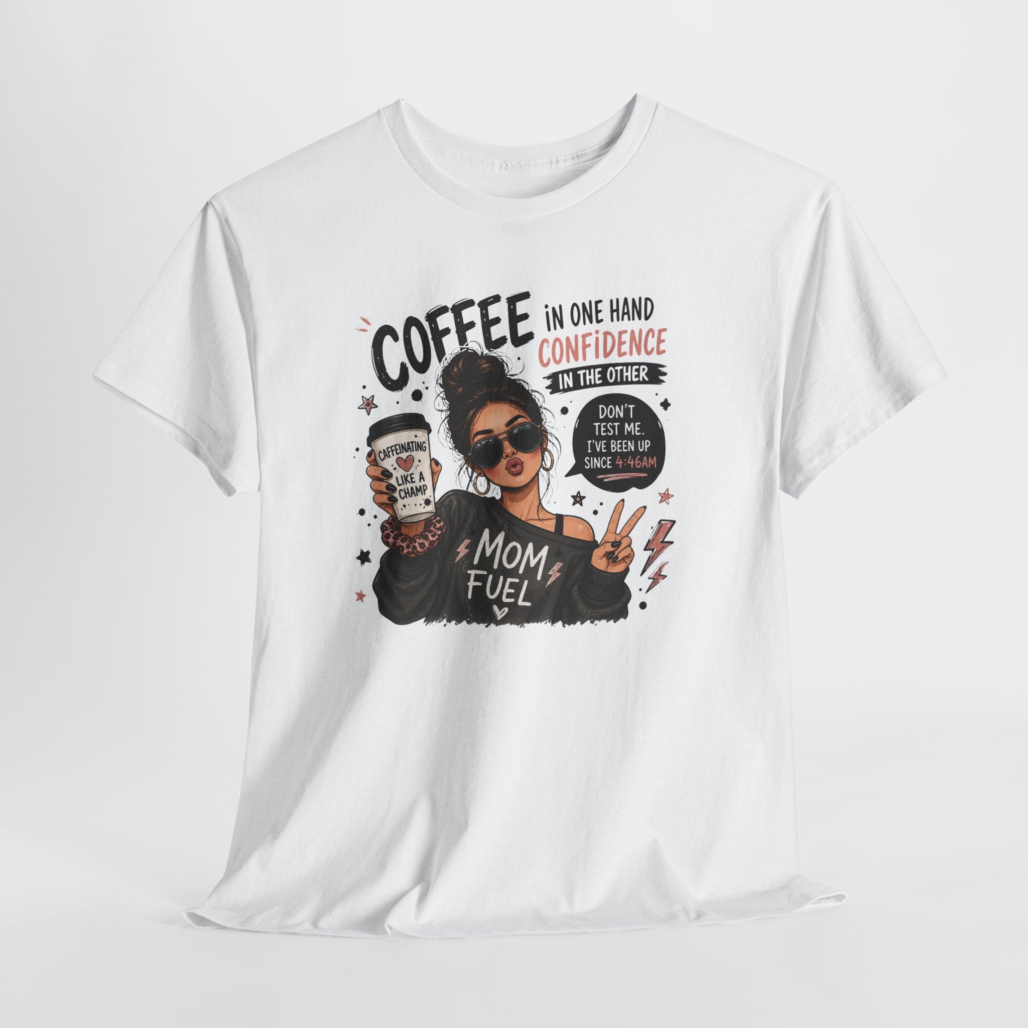 Coffee Mom Fuel T-Shirt — "Coffee in One Hand, Confidence in the Other" Graphic Tee