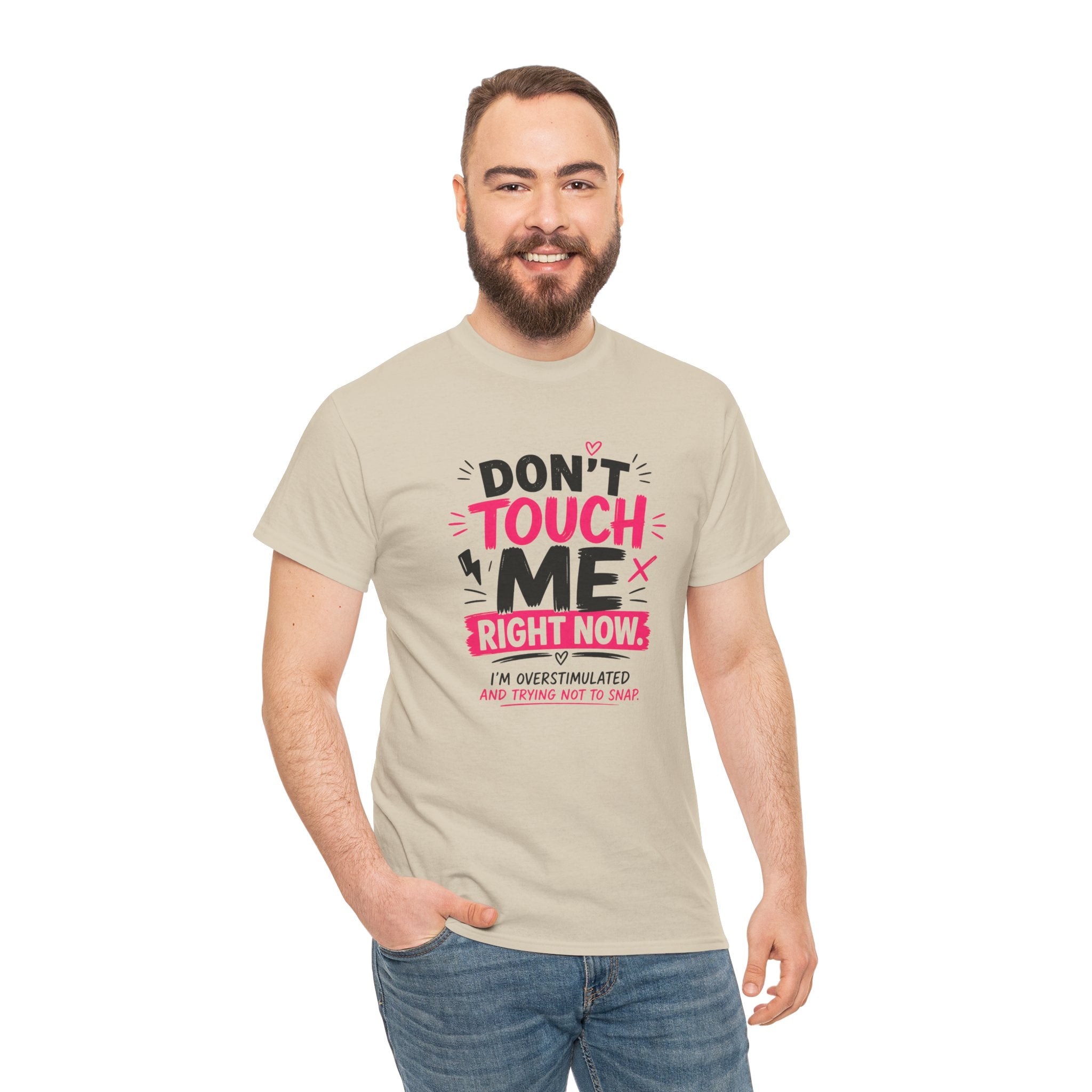 T-Shirt — "Don't Touch Me Right Now" Oversensitive Awareness Tee
