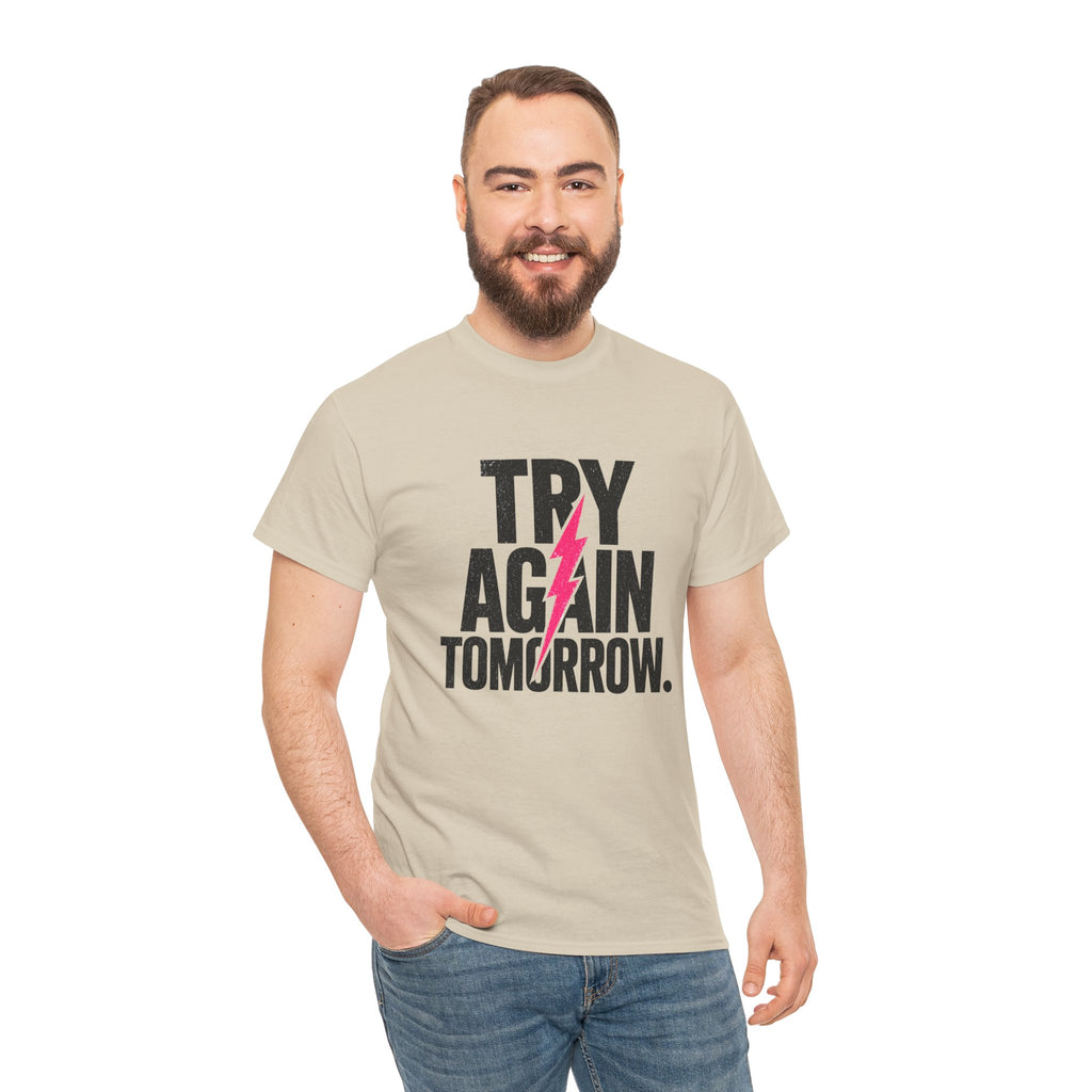 Try Again Tomorrow T-Shirt — Motivational Graphic Tee with Lightning Bolt