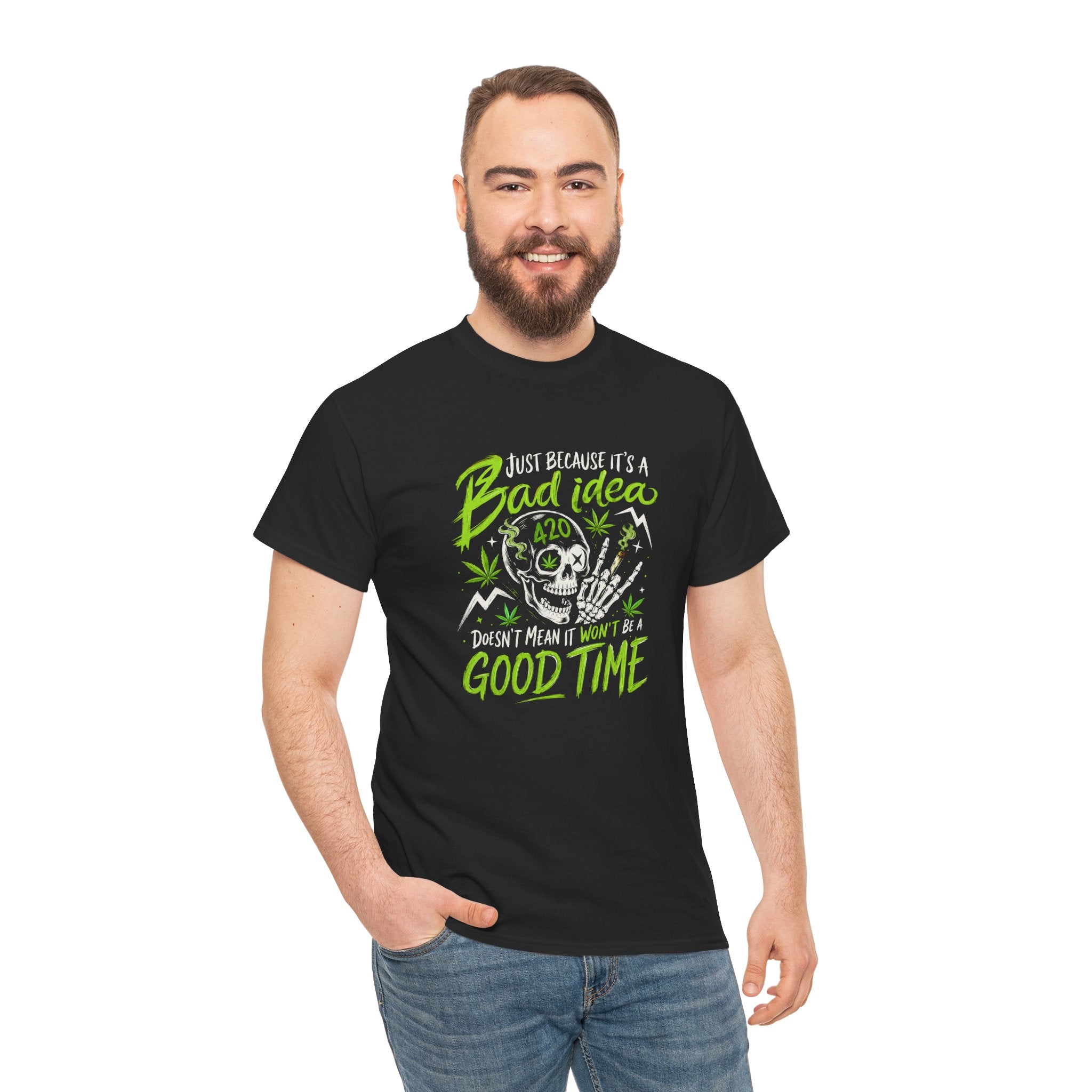 Bad Idea 420 Skull Tee — Funny Stoner Graphic T-Shirt