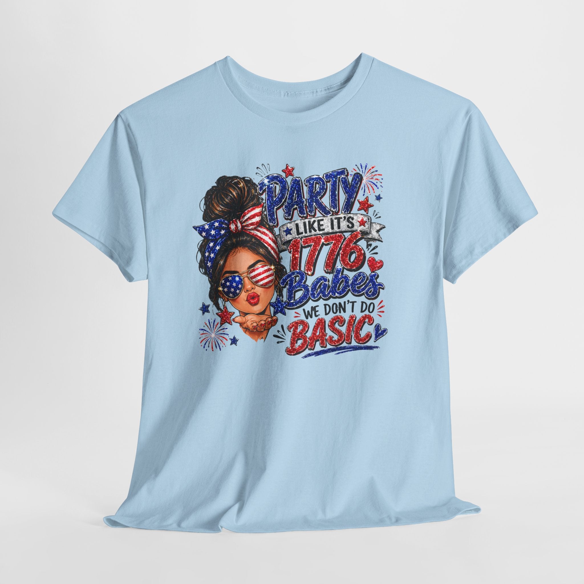 1776 Party Vibes Tee — "Party Like It's 1776 Because We Don't Do Basic" Patriotic T-Shirt