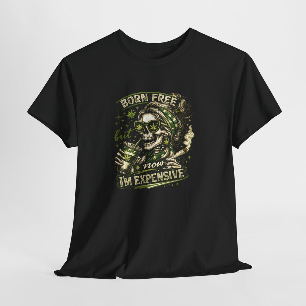 T-Shirt — "Born Free But Now I’m Expensive" Skull Graphic Tee