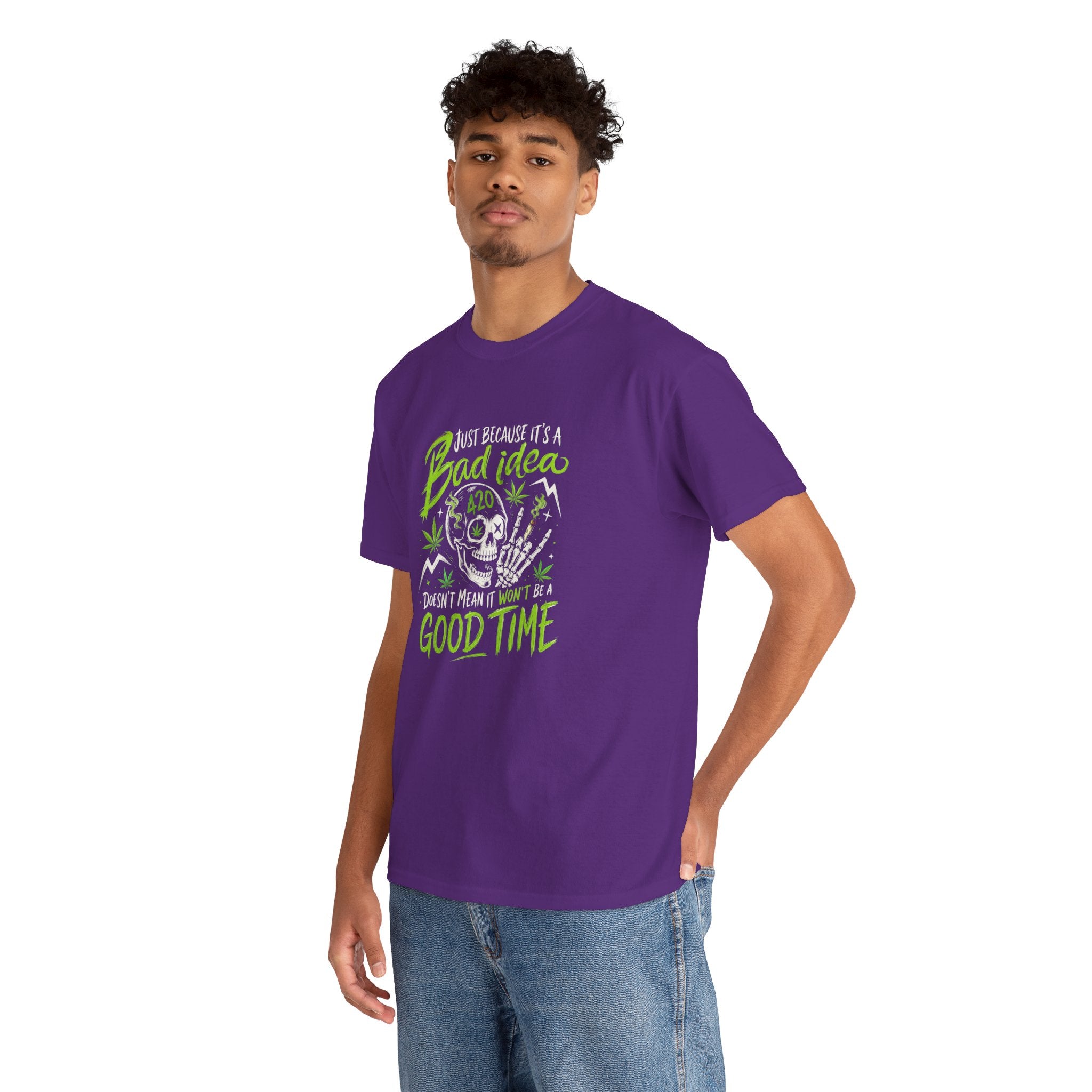 Bad Idea 420 Skull Tee — Funny Stoner Graphic T-Shirt