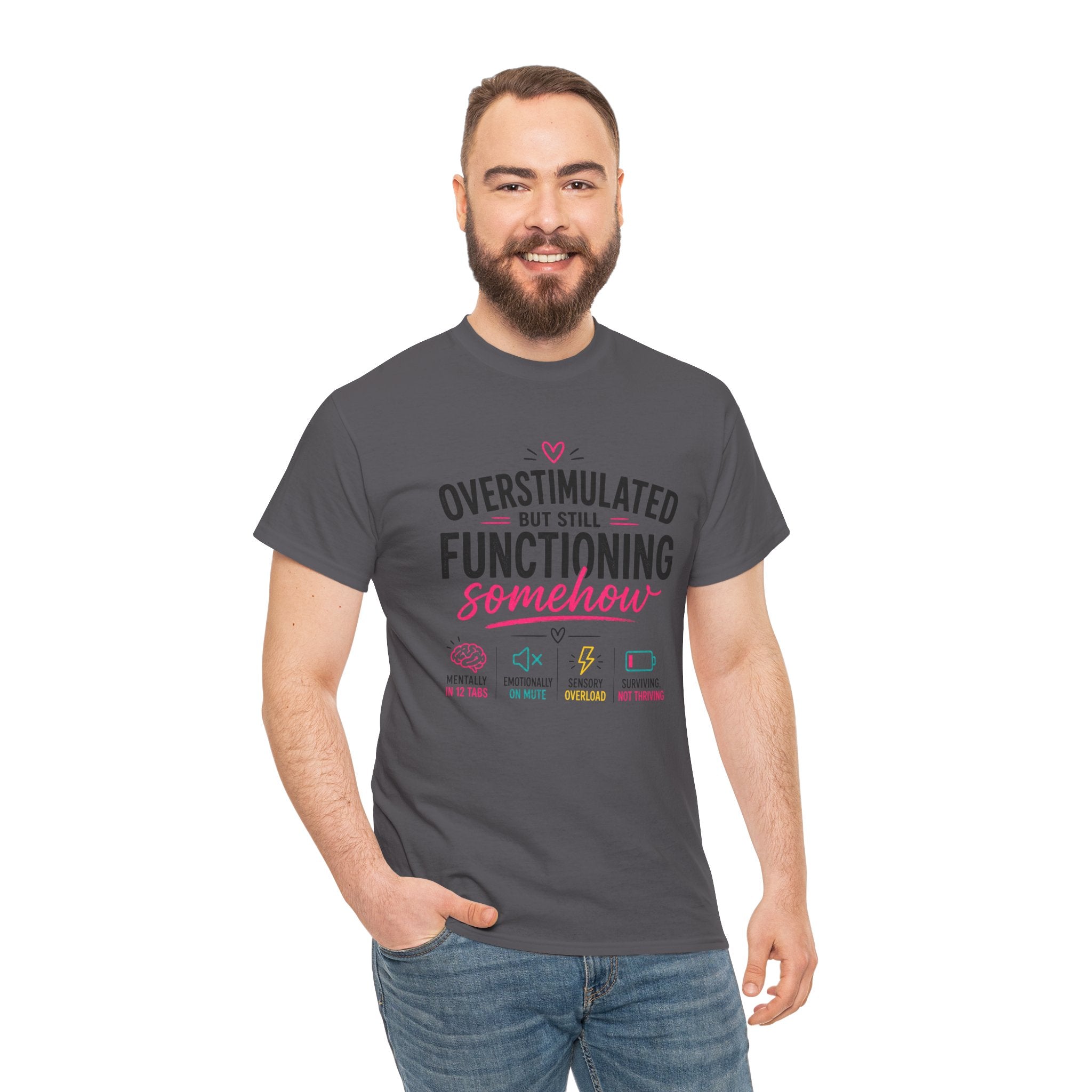 Oversimulated But Still Functioning Somehow T-Shirt