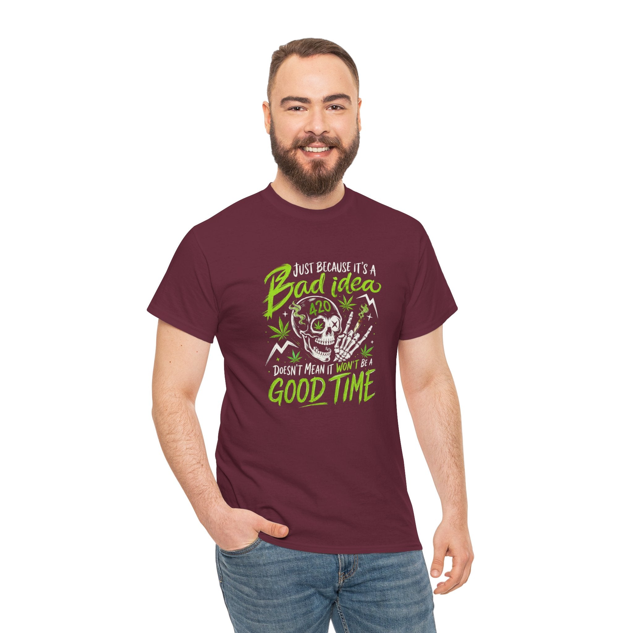 Bad Idea 420 Skull Tee — Funny Stoner Graphic T-Shirt